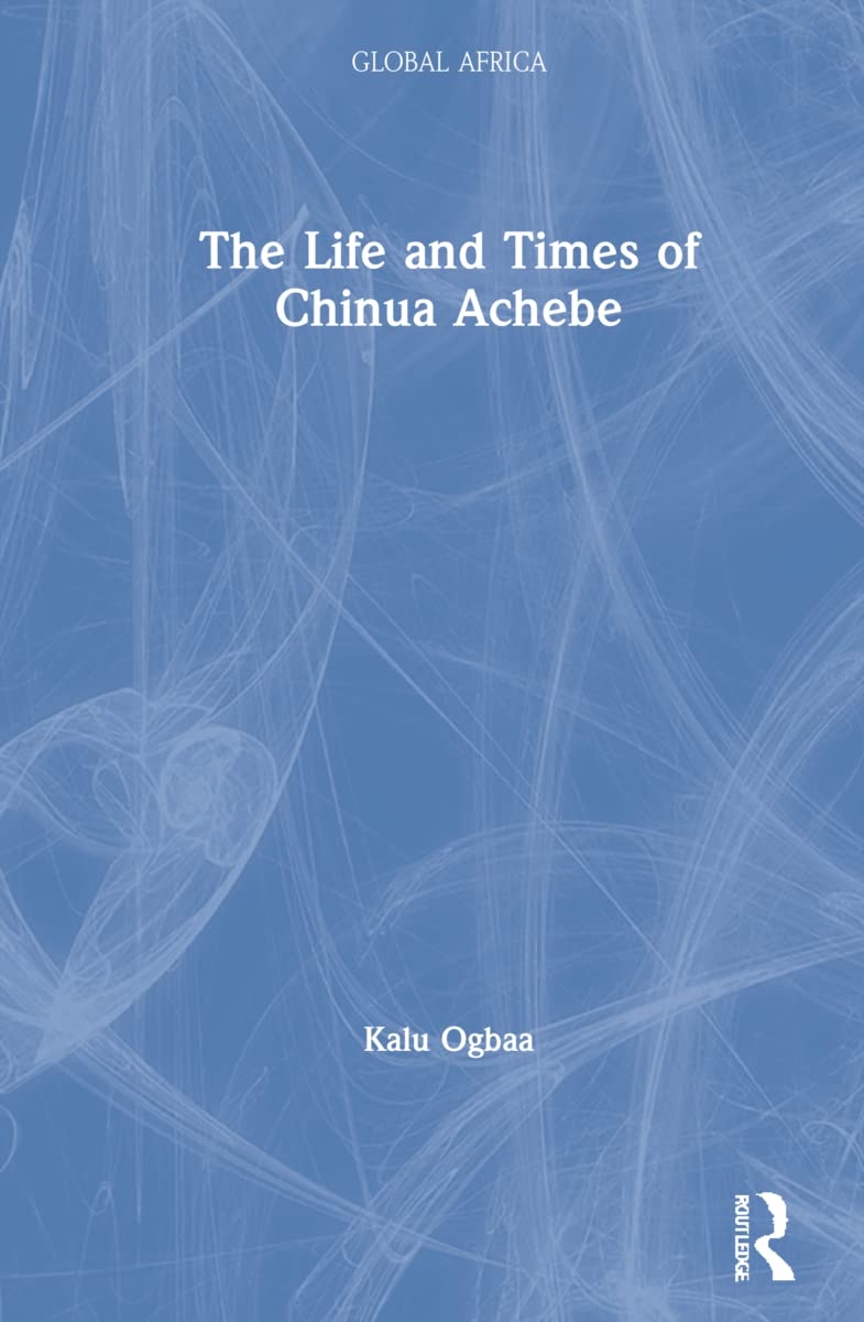 The Life and Times of Chinua Achebe Social Sciences
