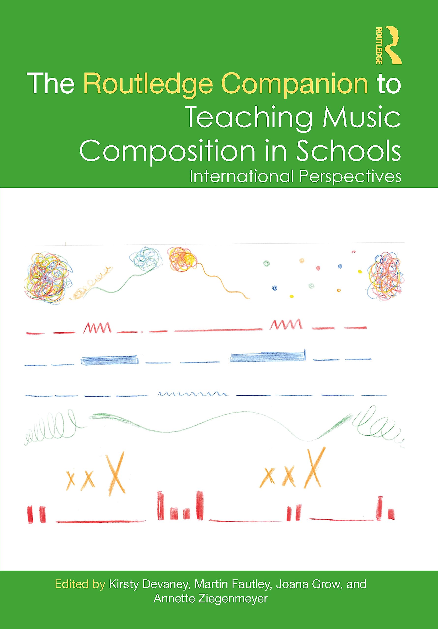 The Routledge Companion to Teaching Music Composition in Schools Education & Training