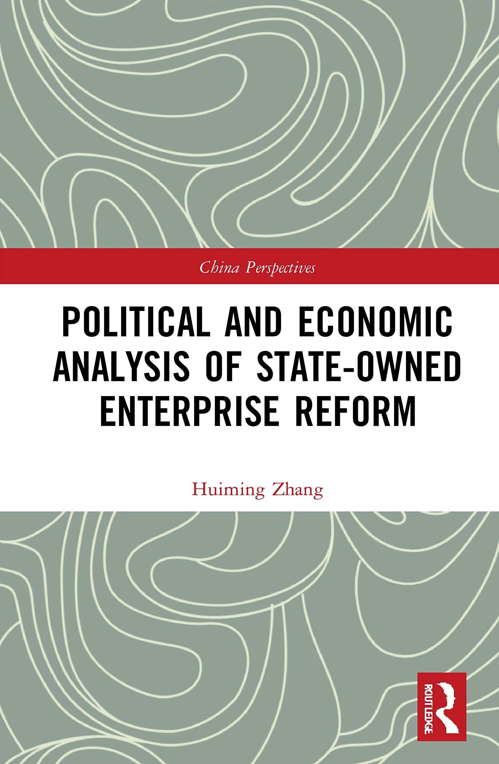 Political and Economic Analysis of State-Owned Enterprise Reform (China Perspectives) Law