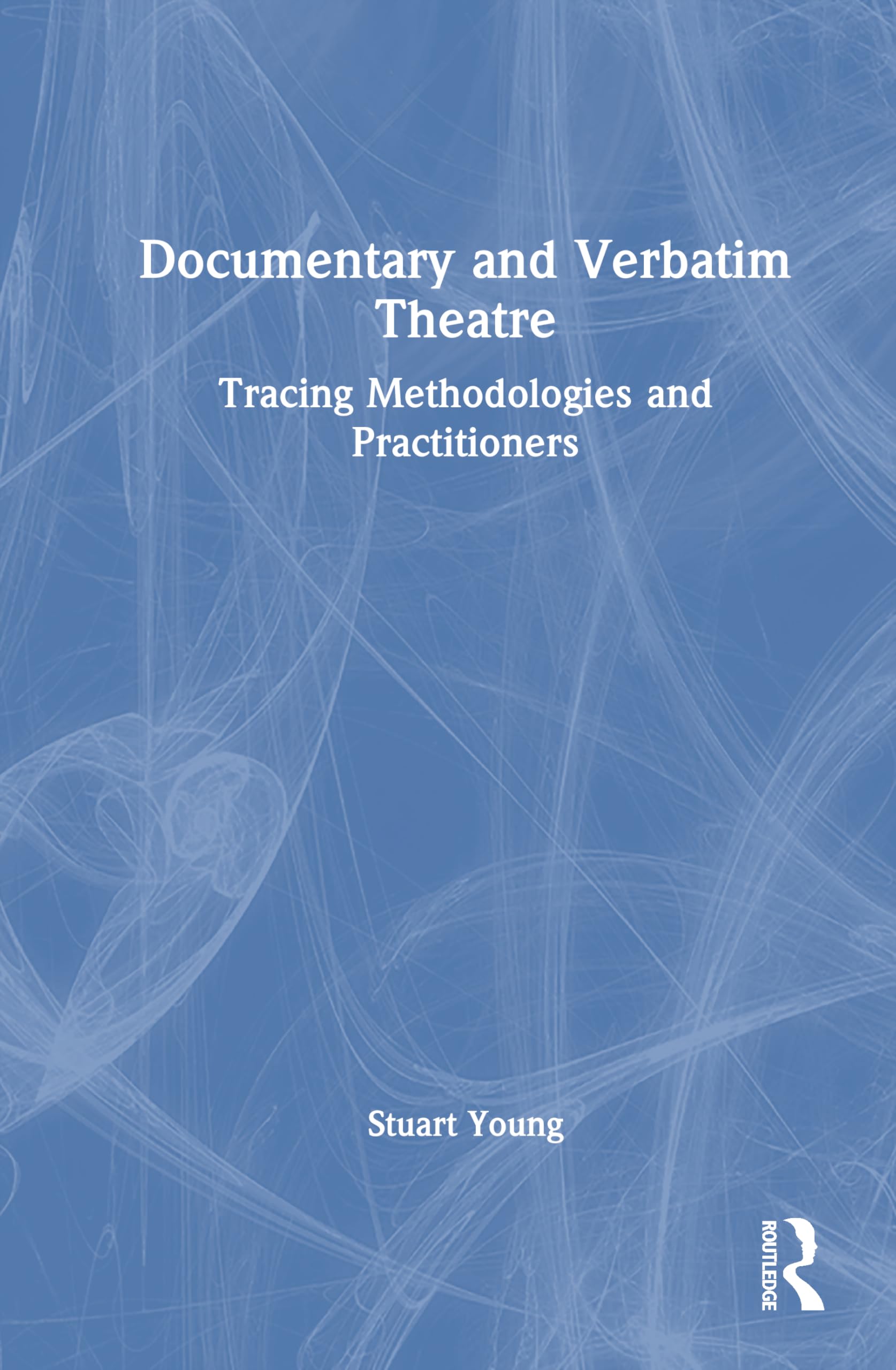Product Image: Documentary and Verbatim Theatre