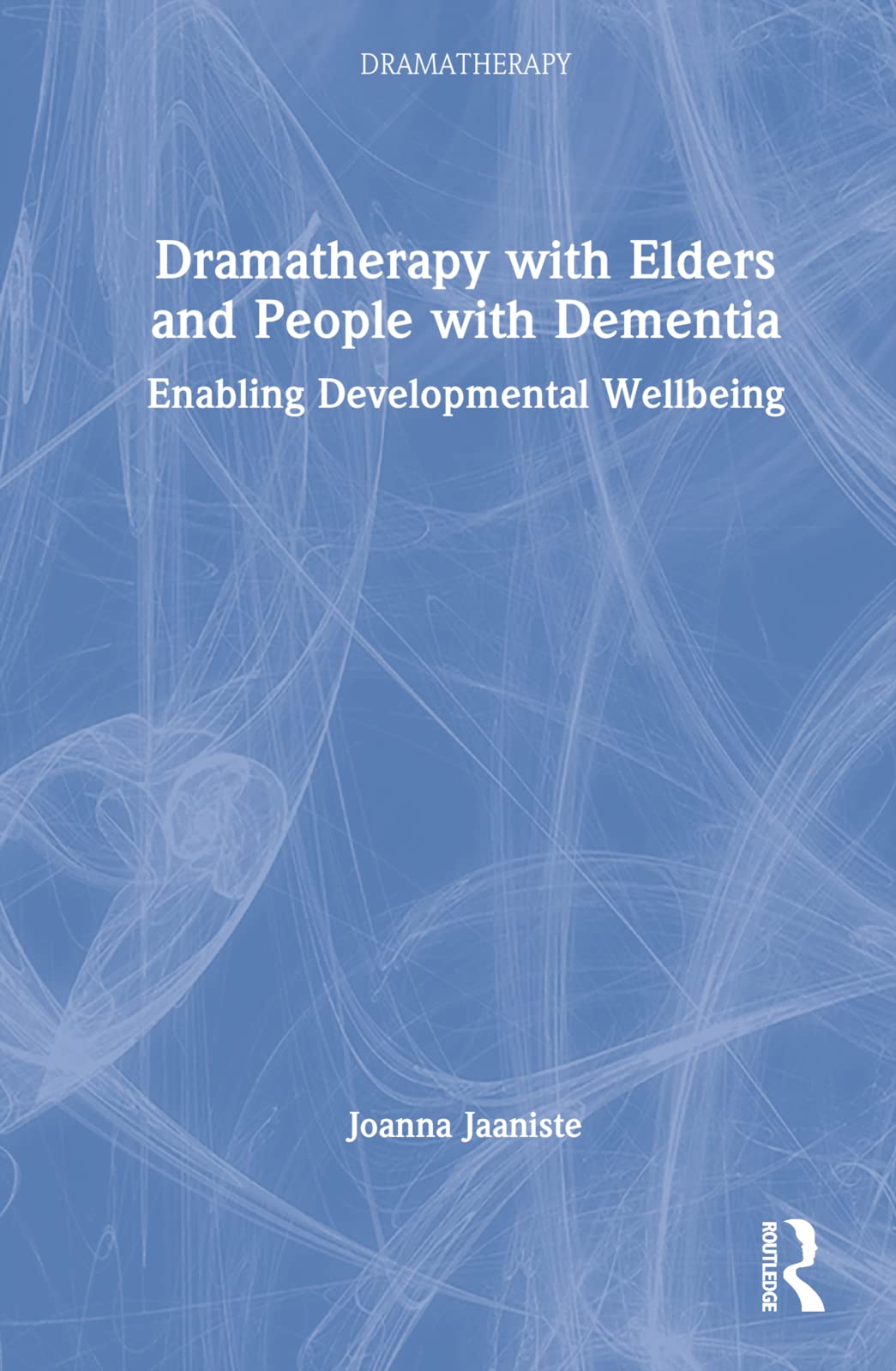 Dramatherapy with Elders and People with Dementia Medicine