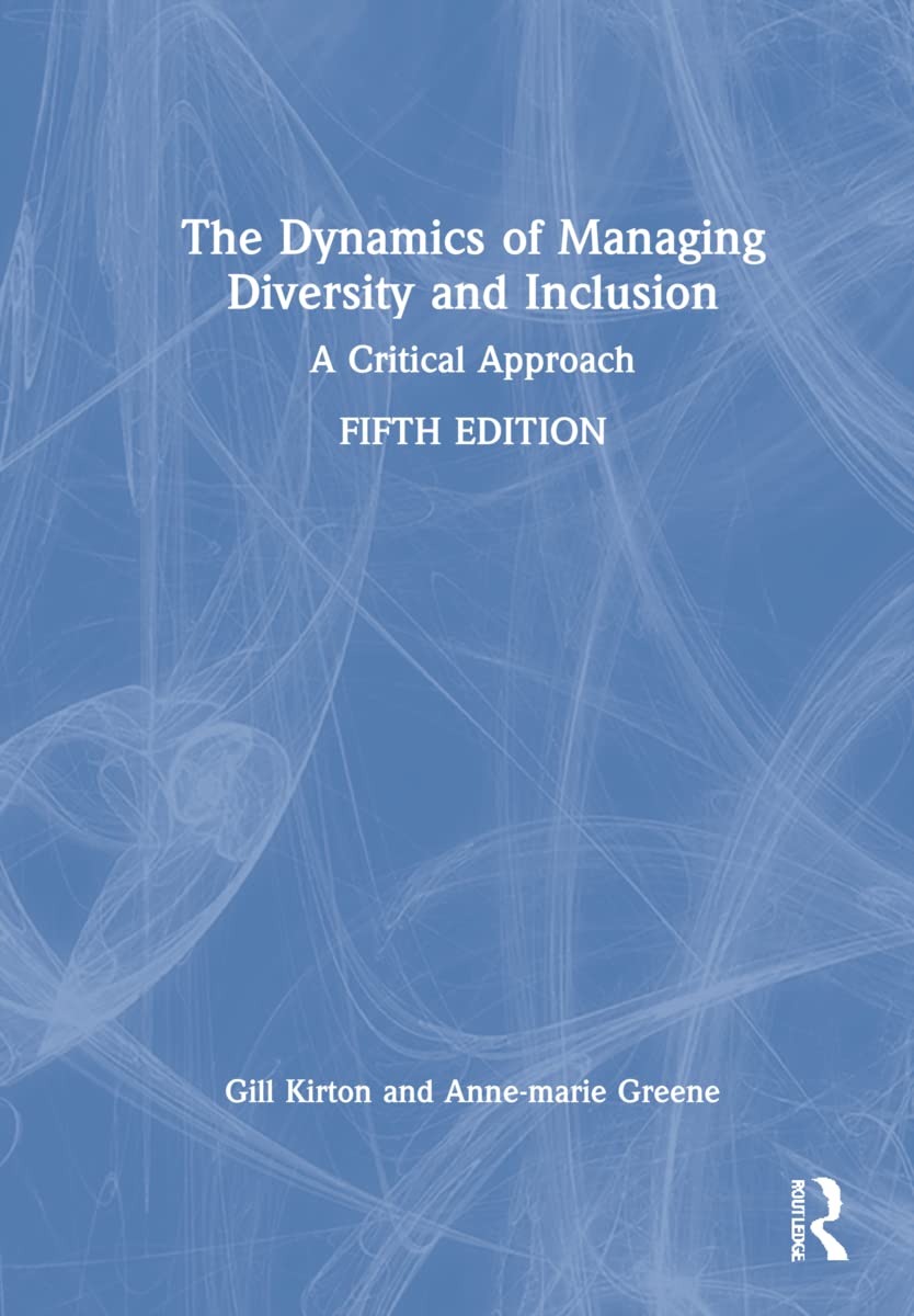 The Dynamics of Managing Diversity and Inclusion: A Critical Approach Social Sciences