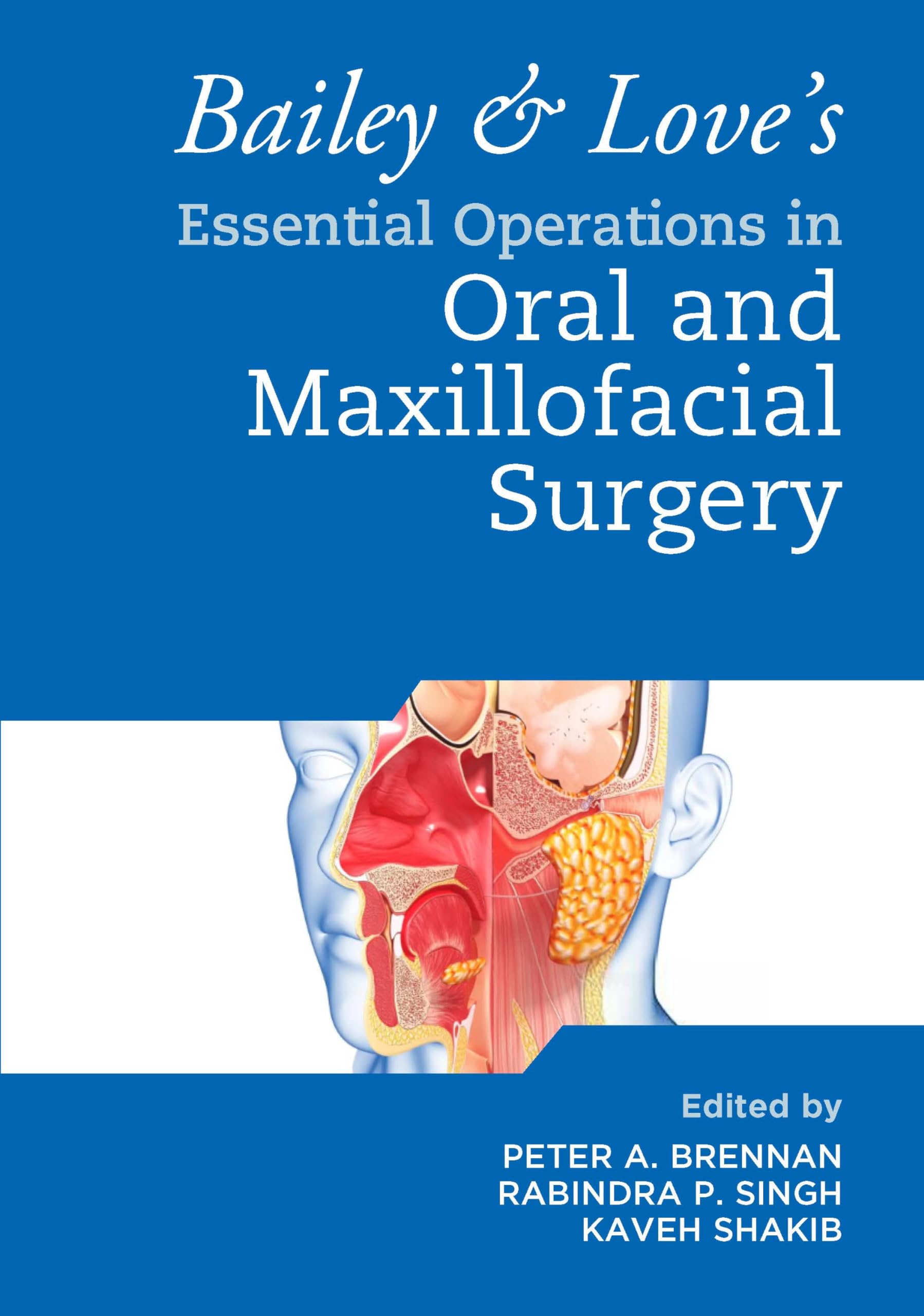 Bailey & Love's Essential Operations in Oral & Maxillofacial Surgery Medicine