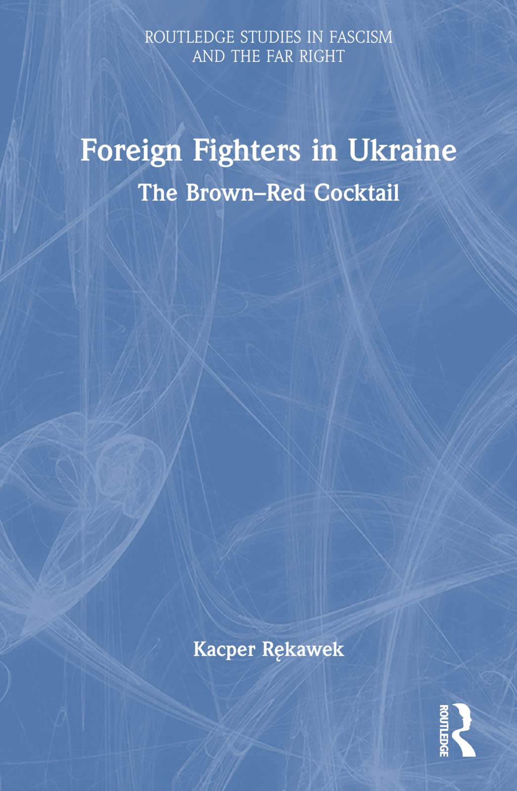 Product Image: Foreign Fighters in Ukraine