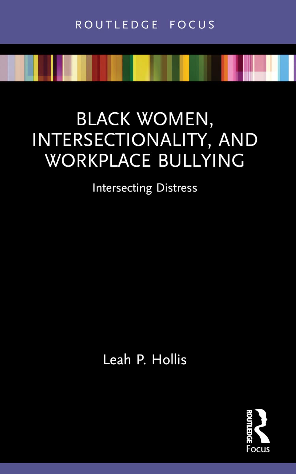 Black Women, Intersectionality, and Workplace Bullying Social Sciences