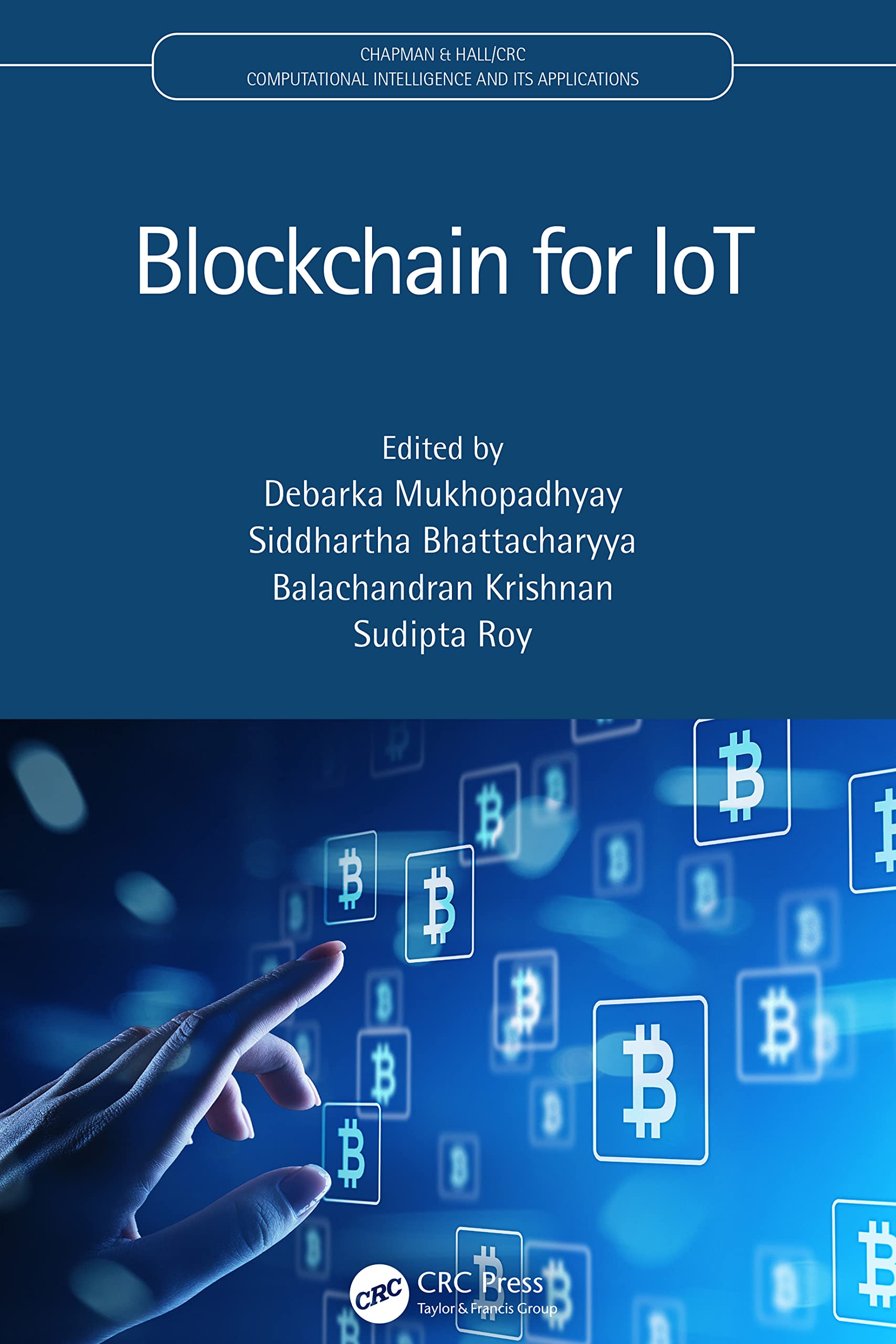 Blockchain for IoT (Chapman & Hall/CRC Computational Intelligence and Its Applications) Computer Science