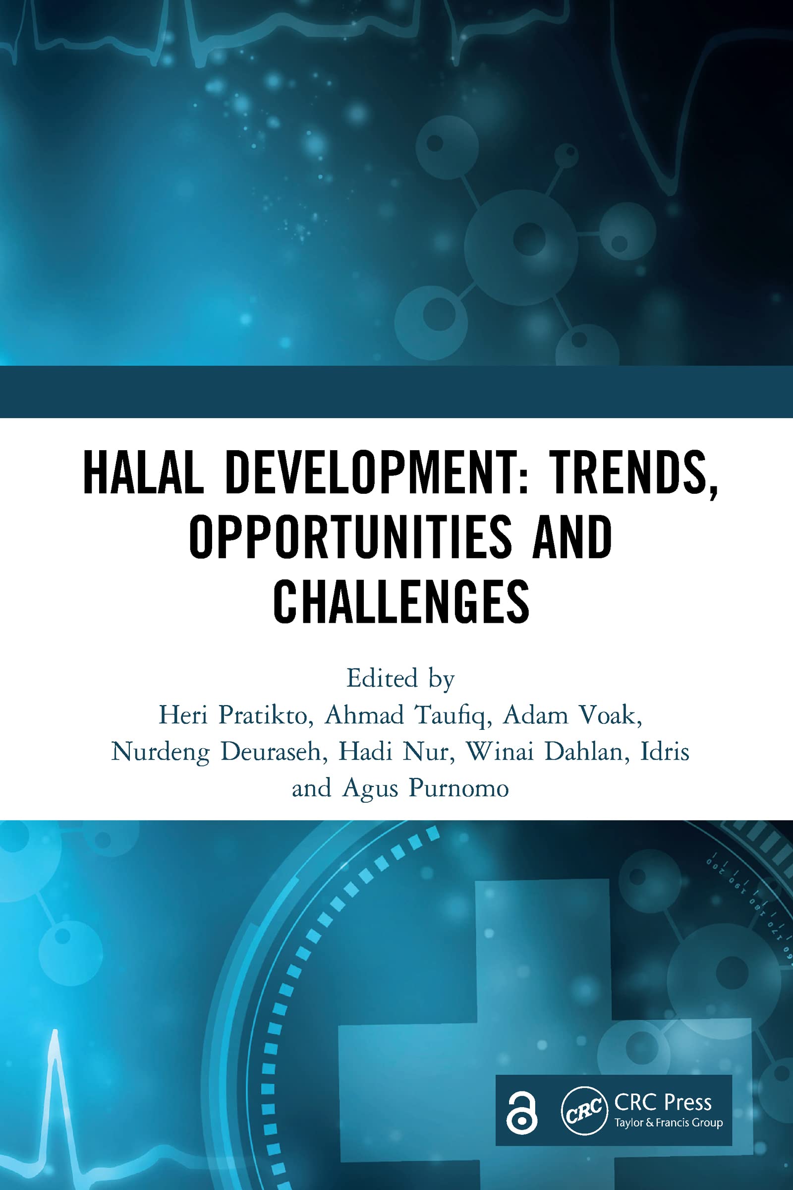 Halal Development: Trends, Opportunities and Challenges: Proceedings of the 1st International Conference on Halal Development (ICHaD 2020), Malang, Indonesia, October 8, 2020 Law