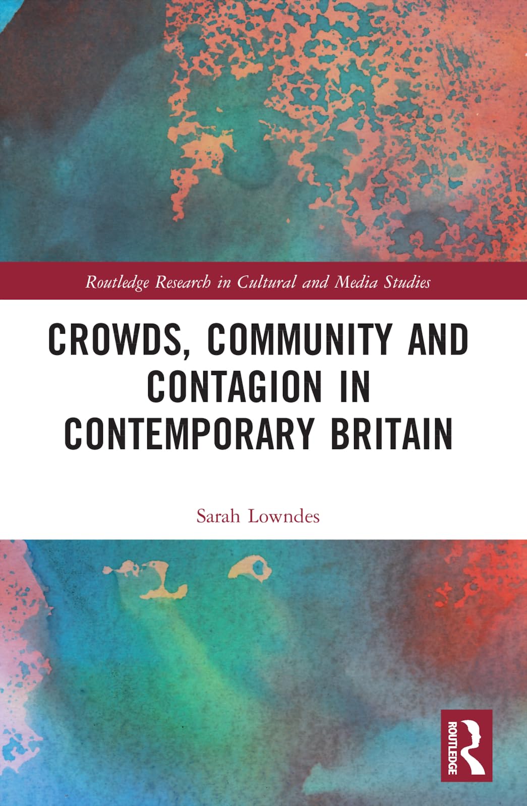 Crowds, Community and Contagion in Contemporary Britain Law