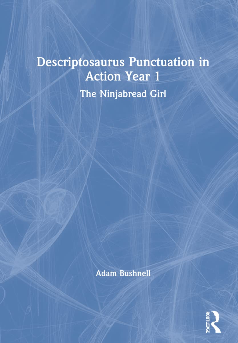 Descriptosaurus Punctuation in Action Year 1: The Ninjabread Girl Business, Finance & Career