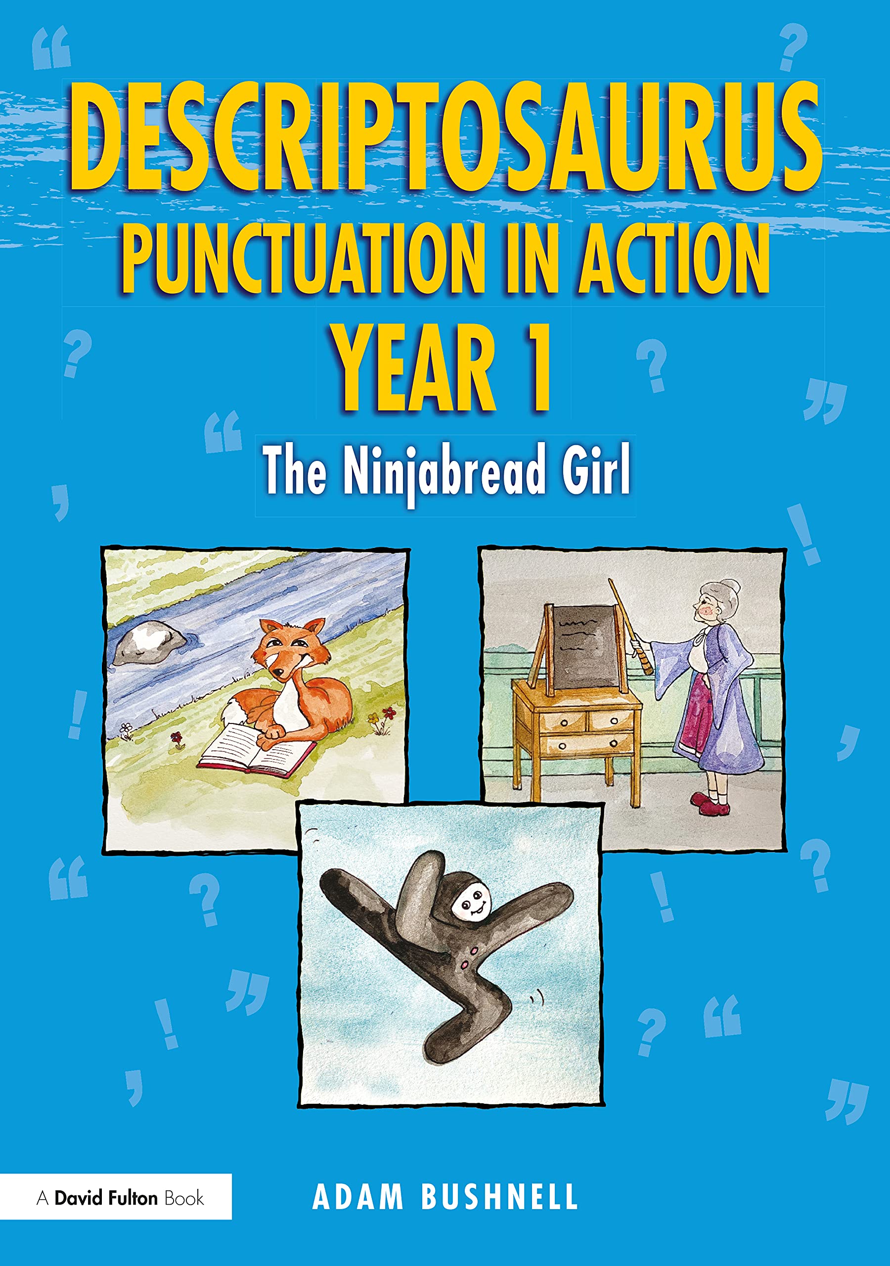 Descriptosaurus Punctuation in Action Year 1: The Ninjabread Girl Business, Finance & Career