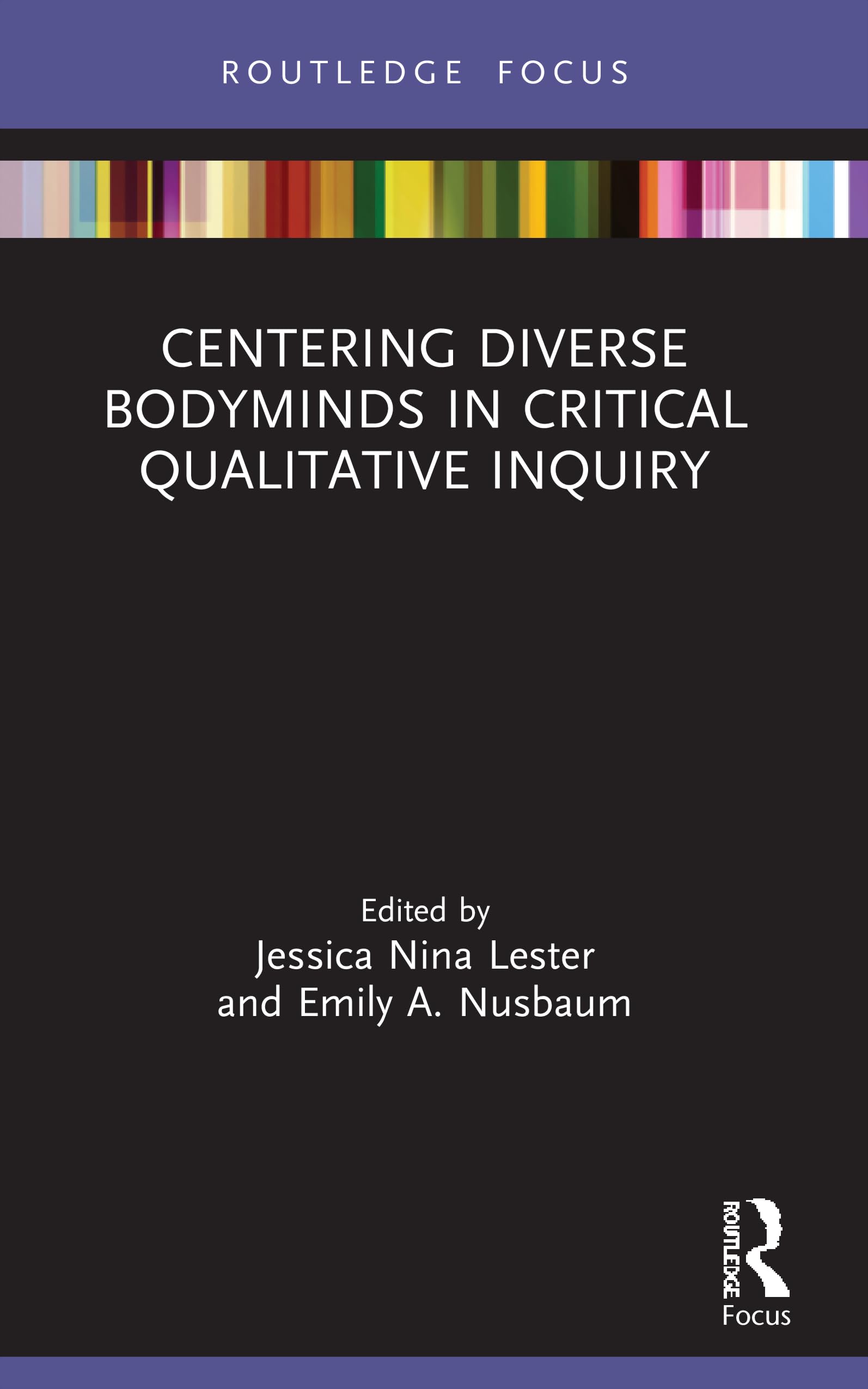 Centering Diverse Bodyminds in Critical Qualitative Inquiry Natural Sciences
