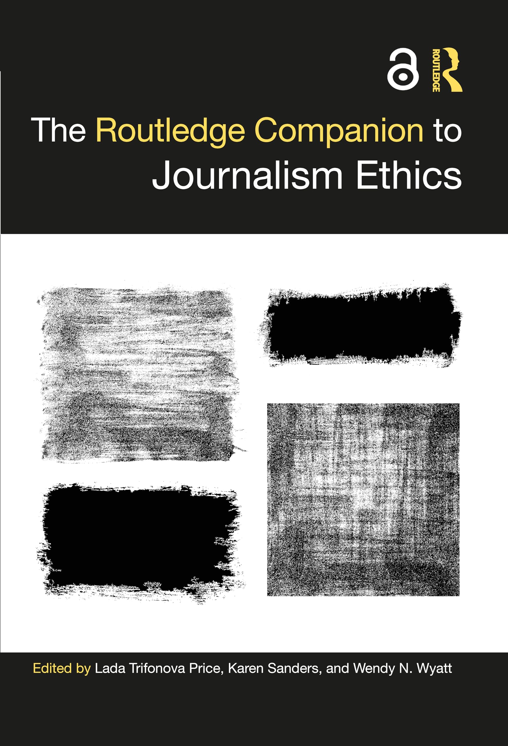 The Routledge Companion to Journalism Ethics Media & Communication