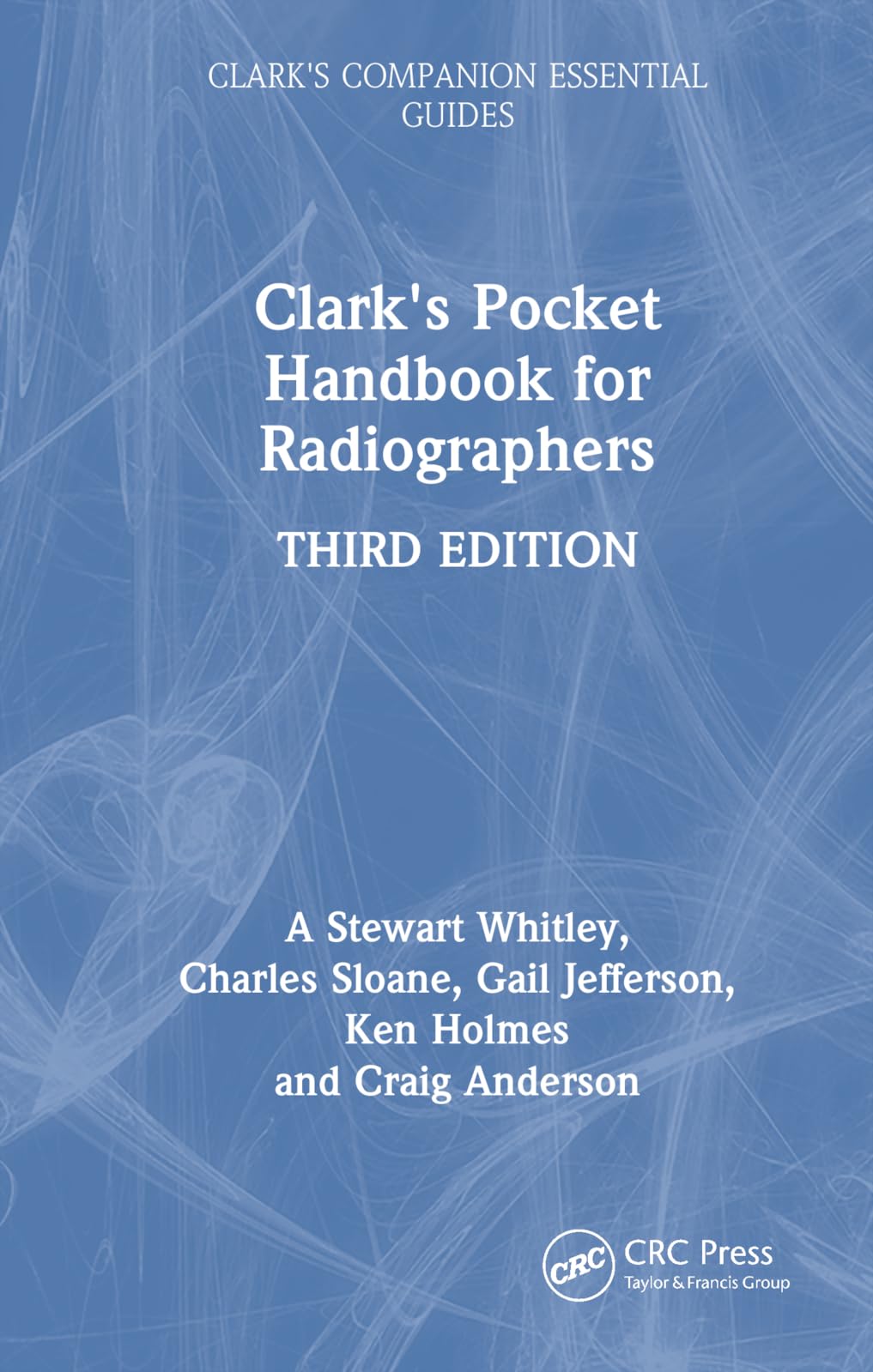 Clark's Handbook for Radiographers (Clark's Companion Essential Guides) Medicine