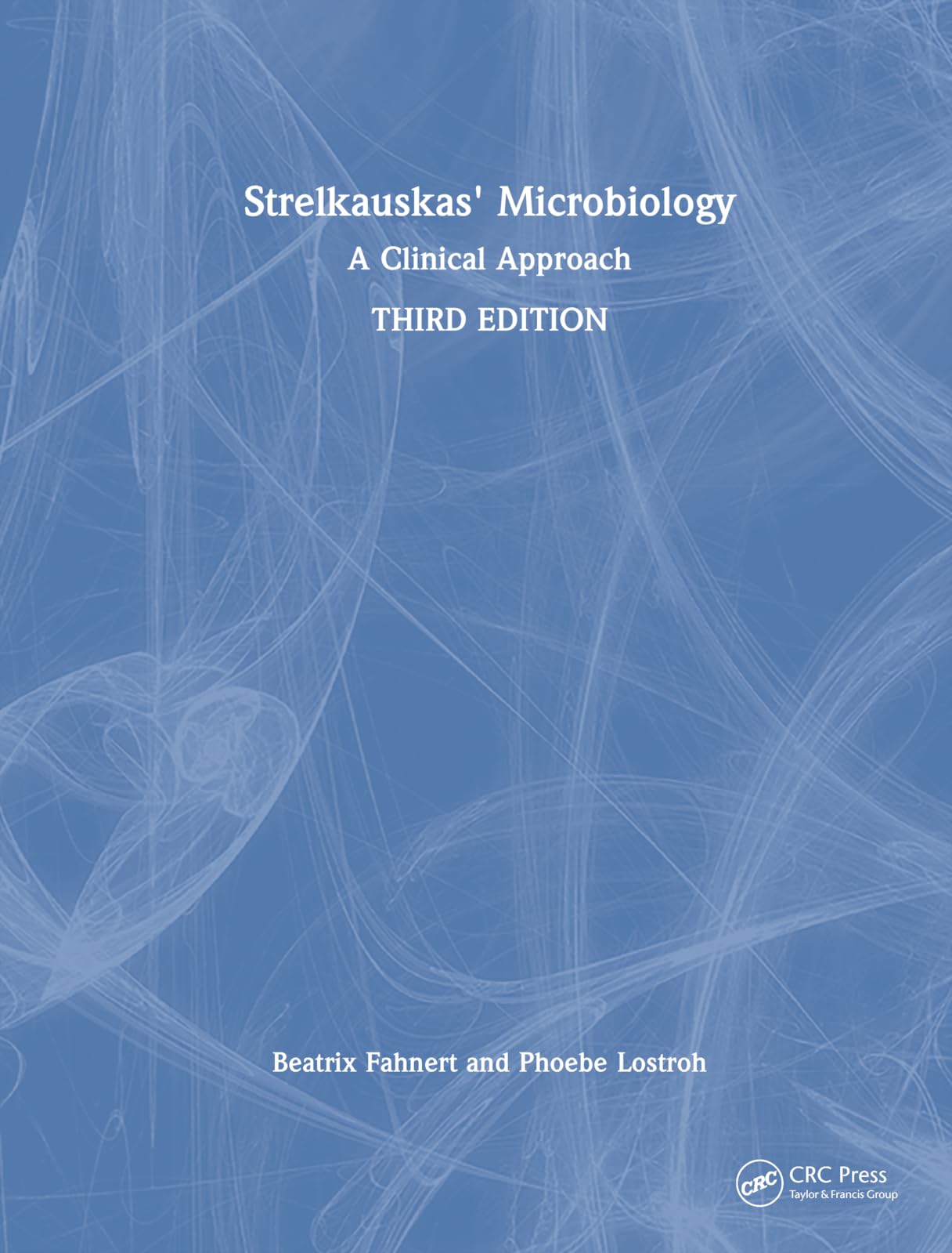 Strelkauskas' Microbiology: A Clinical Approach Medicine