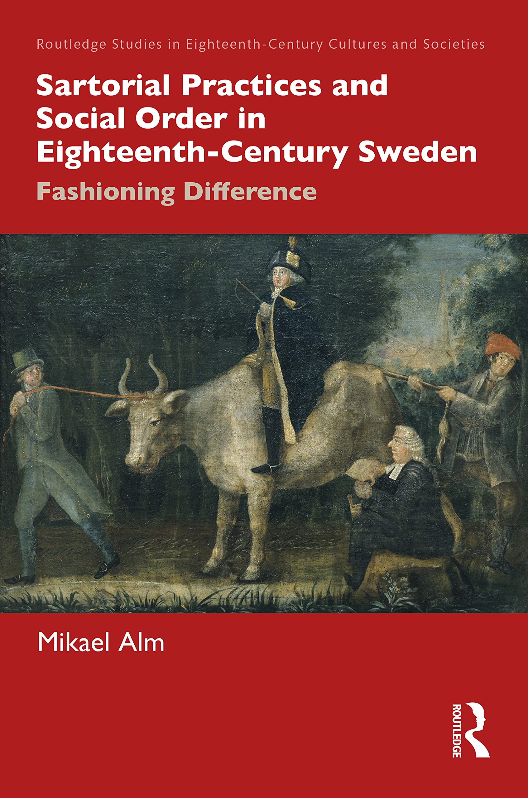 Sartorial Practices and Social Order in Eighteenth-Century Sweden Politics & History