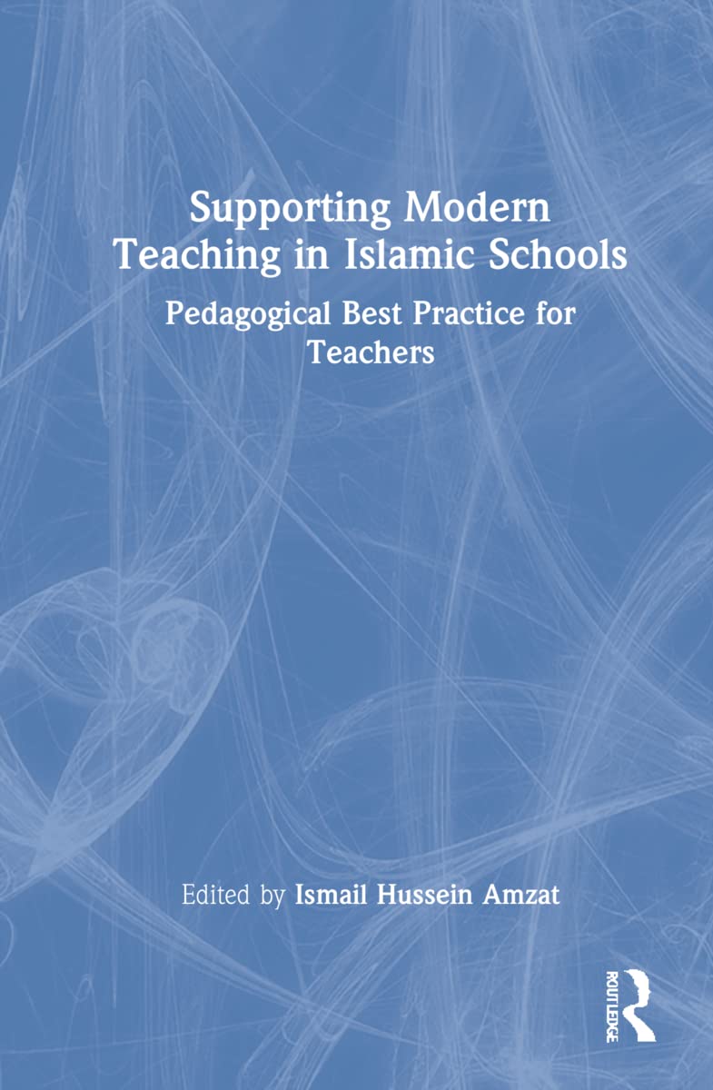 Supporting Modern Teaching in Islamic Schools: Pedagogical Best Practice for Teachers Philosophy