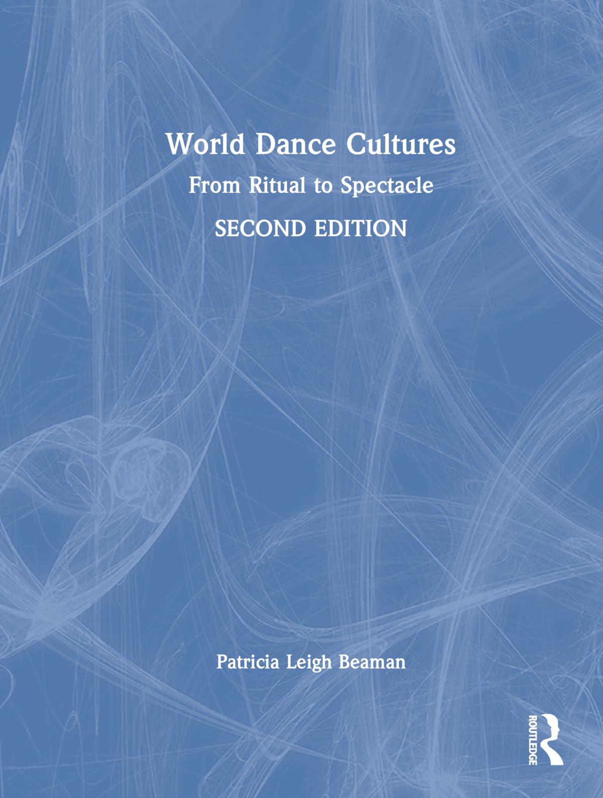 World Dance Cultures: From Ritual to Spectacle Books