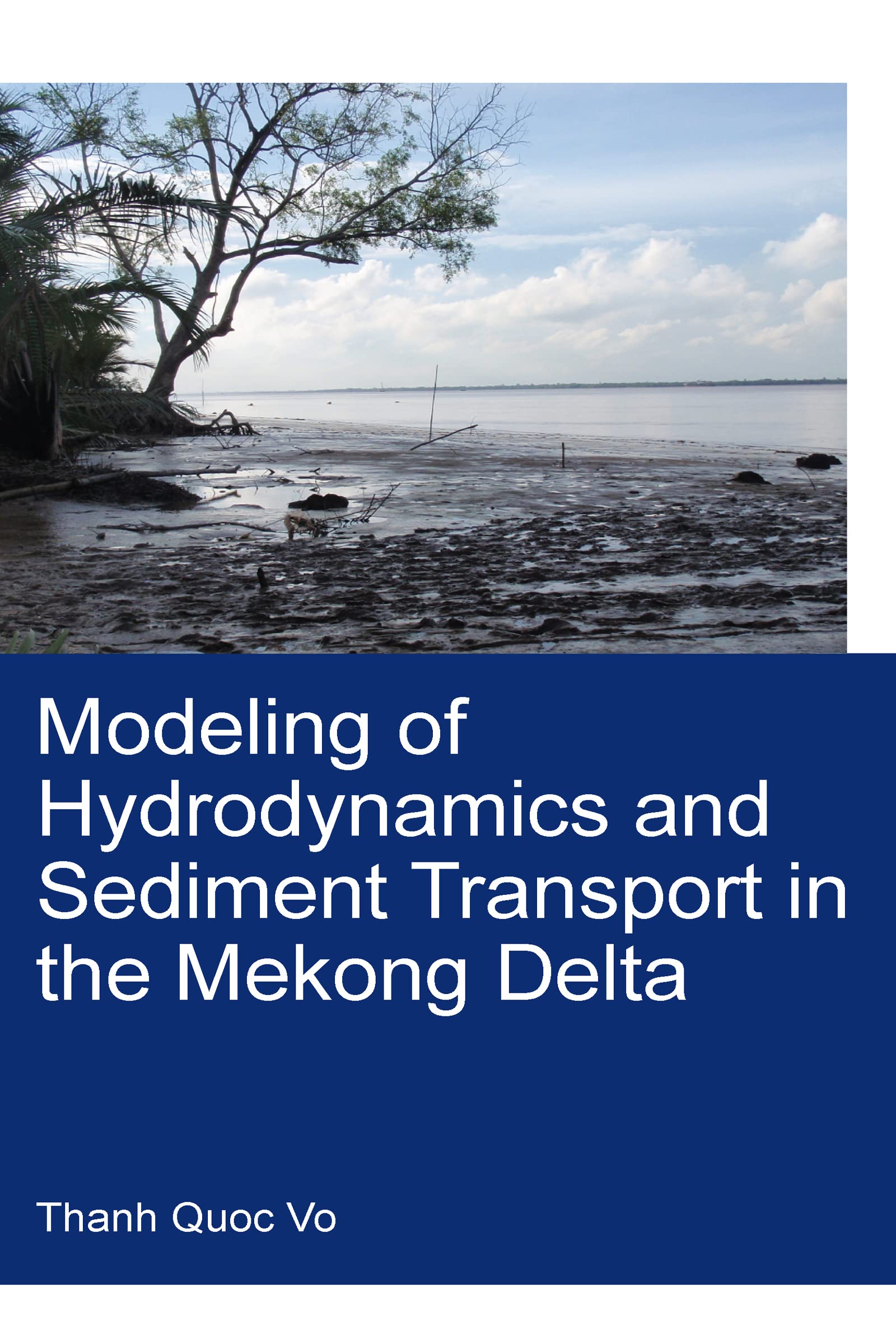 Modeling of Hydrodynamics and Sediment Transport in the Mekong Delta (Ihe Delft PhD Thesis) Business, Finance & Career