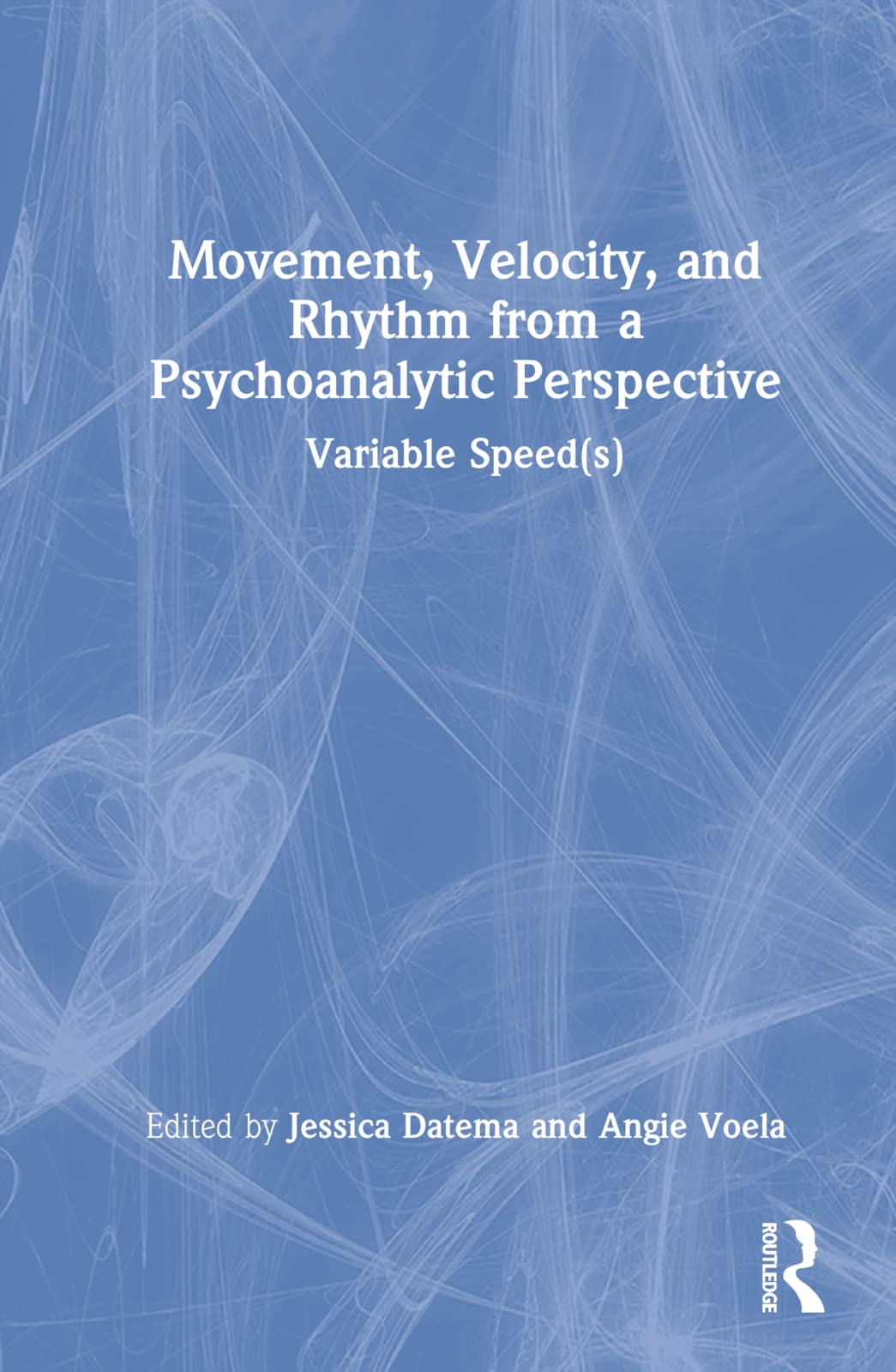 Product Image: Movement, Velocity, and Rhythm from a Psychoanalytic Perspective