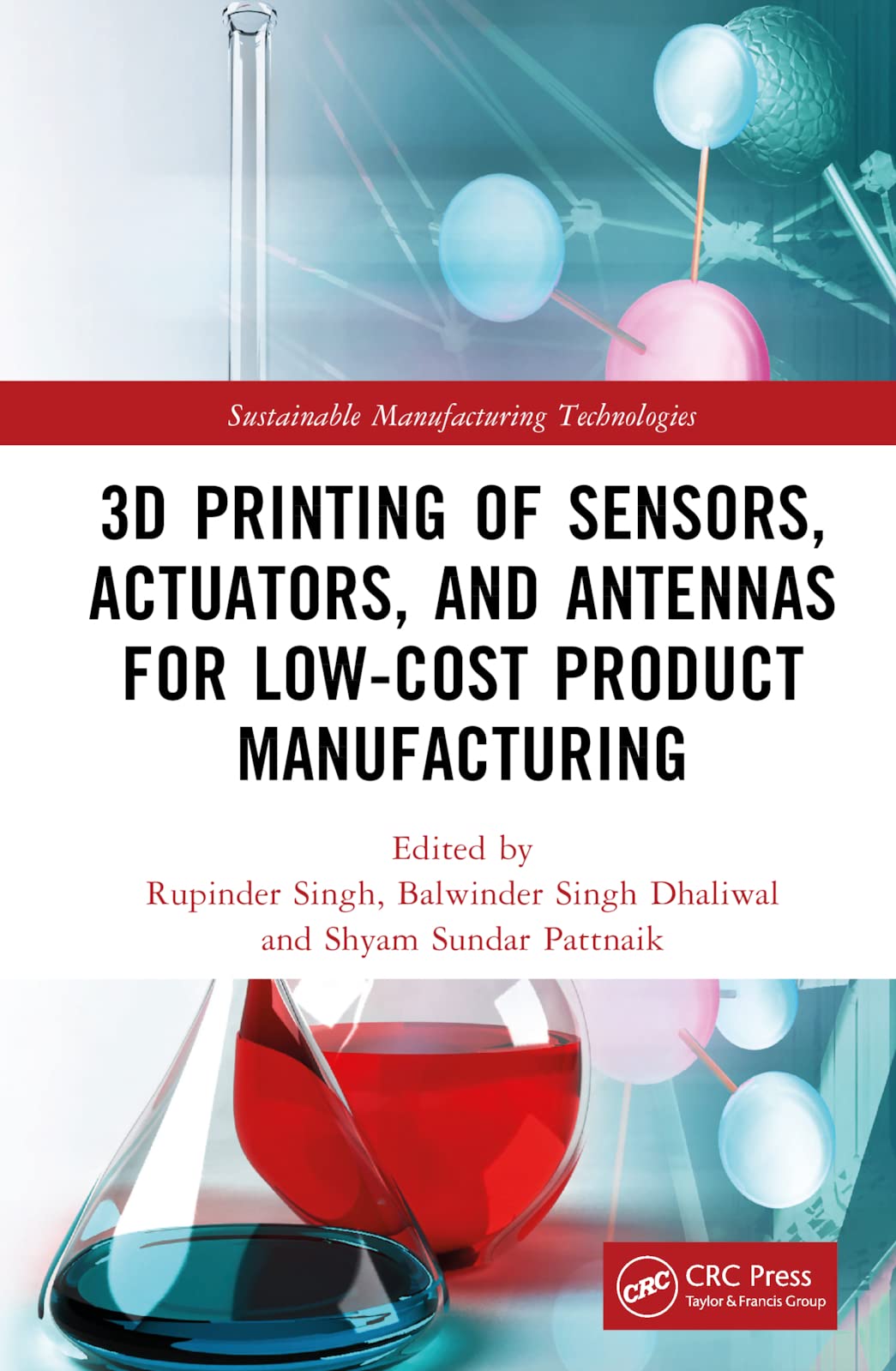 3D Printing of Sensors, Actuators, and Antennas for Low-Cost Product Manufacturing Business, Finance & Career