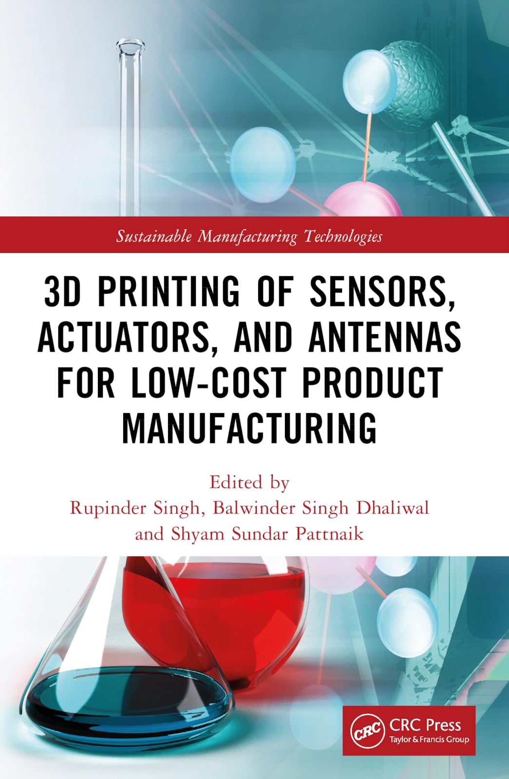 3D Printing of Sensors, Actuators, and Antennas for Low-Cost Product Manufacturing Business, Finance & Career