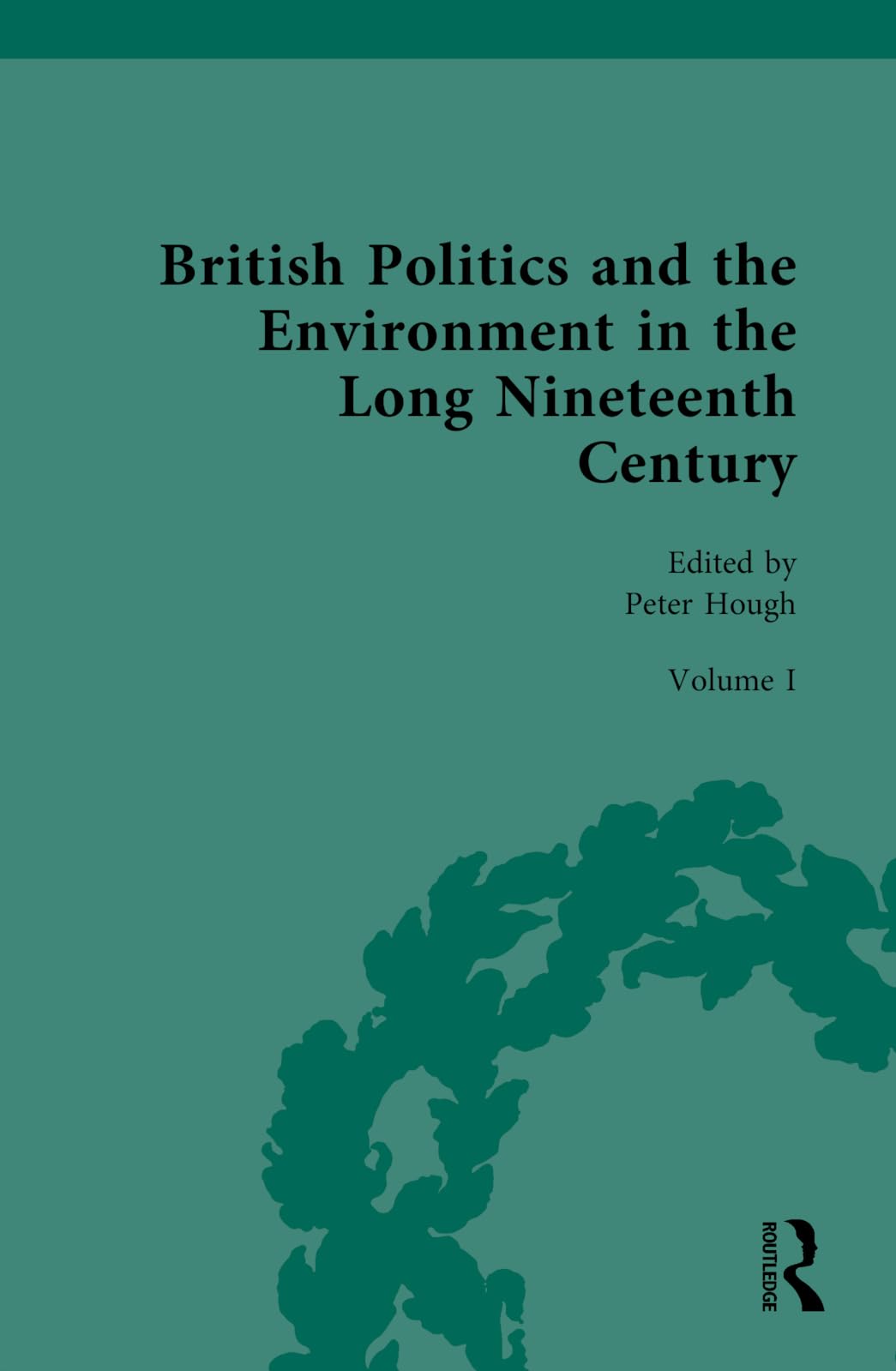 British Politics and the Environment in the Long Nineteenth Century Law