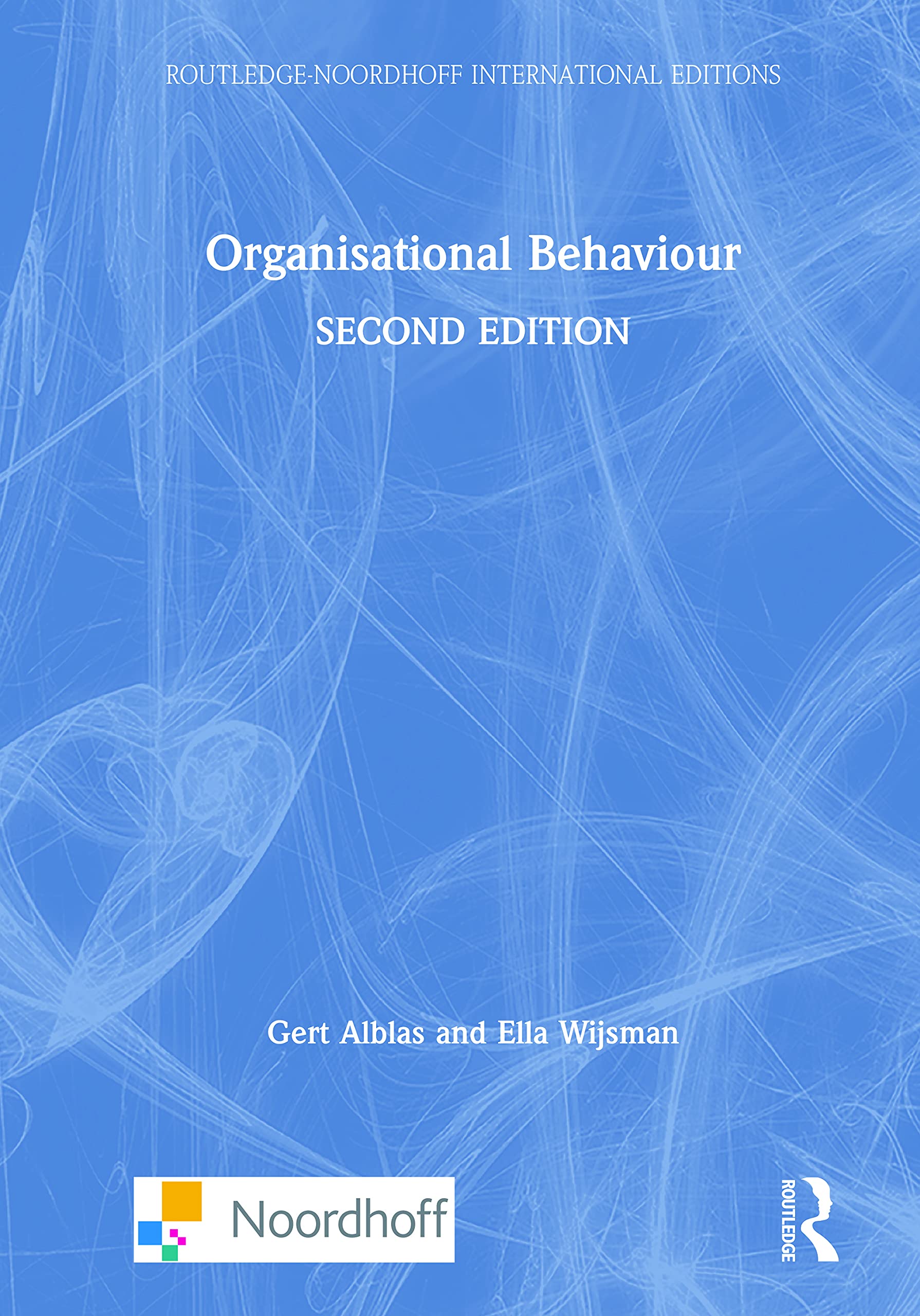 Organisational Behaviour (Routledge-noordhoff International Editions) Business, Finance & Career