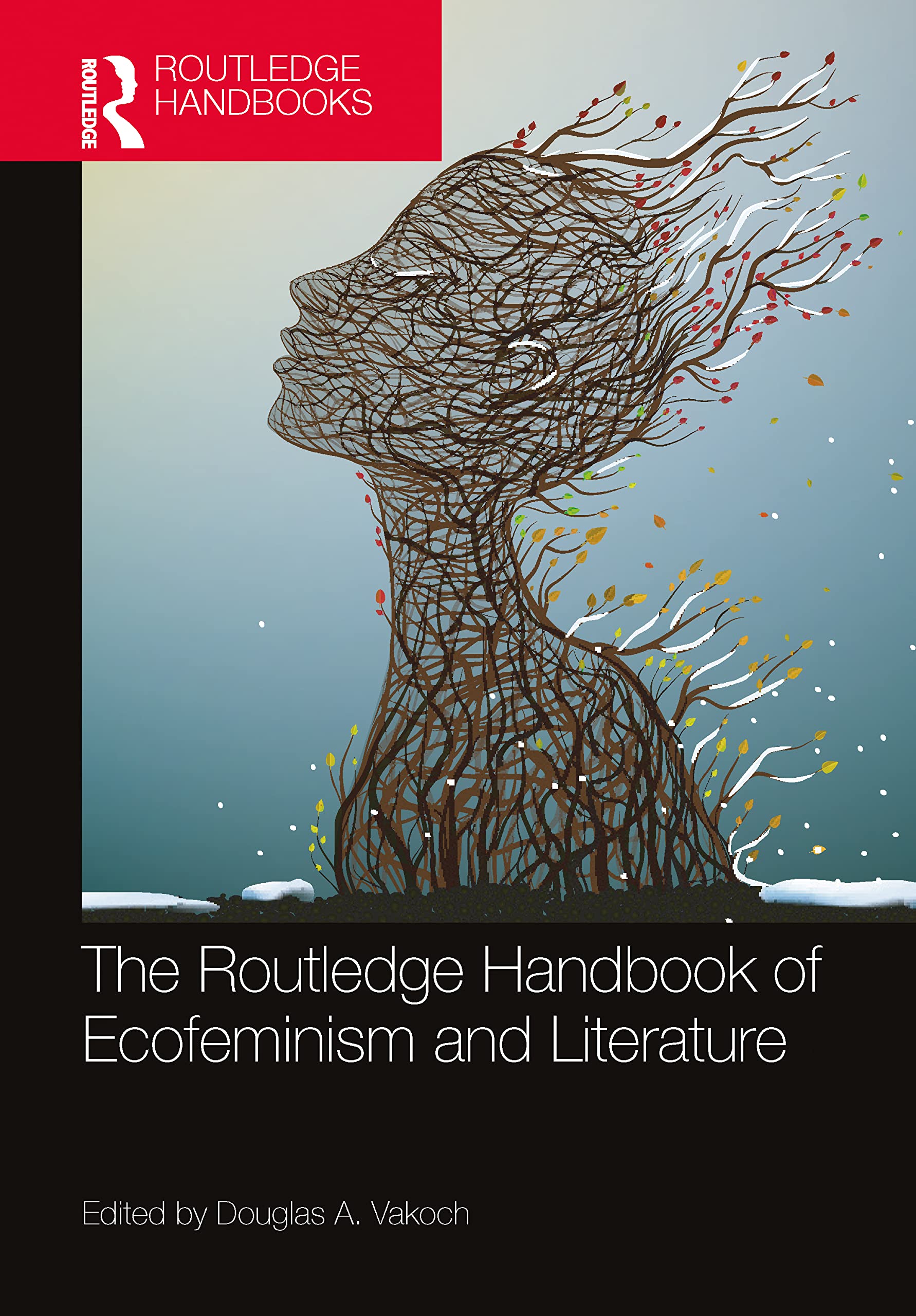 The Routledge Handbook of Ecofeminism and Literature (Routledge Literature Handbooks) Books