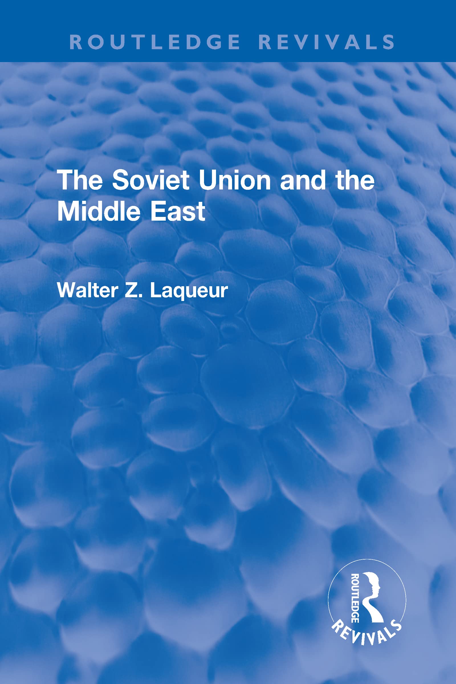 The Soviet Union and the Middle East (Routledge Revivals) Social Sciences