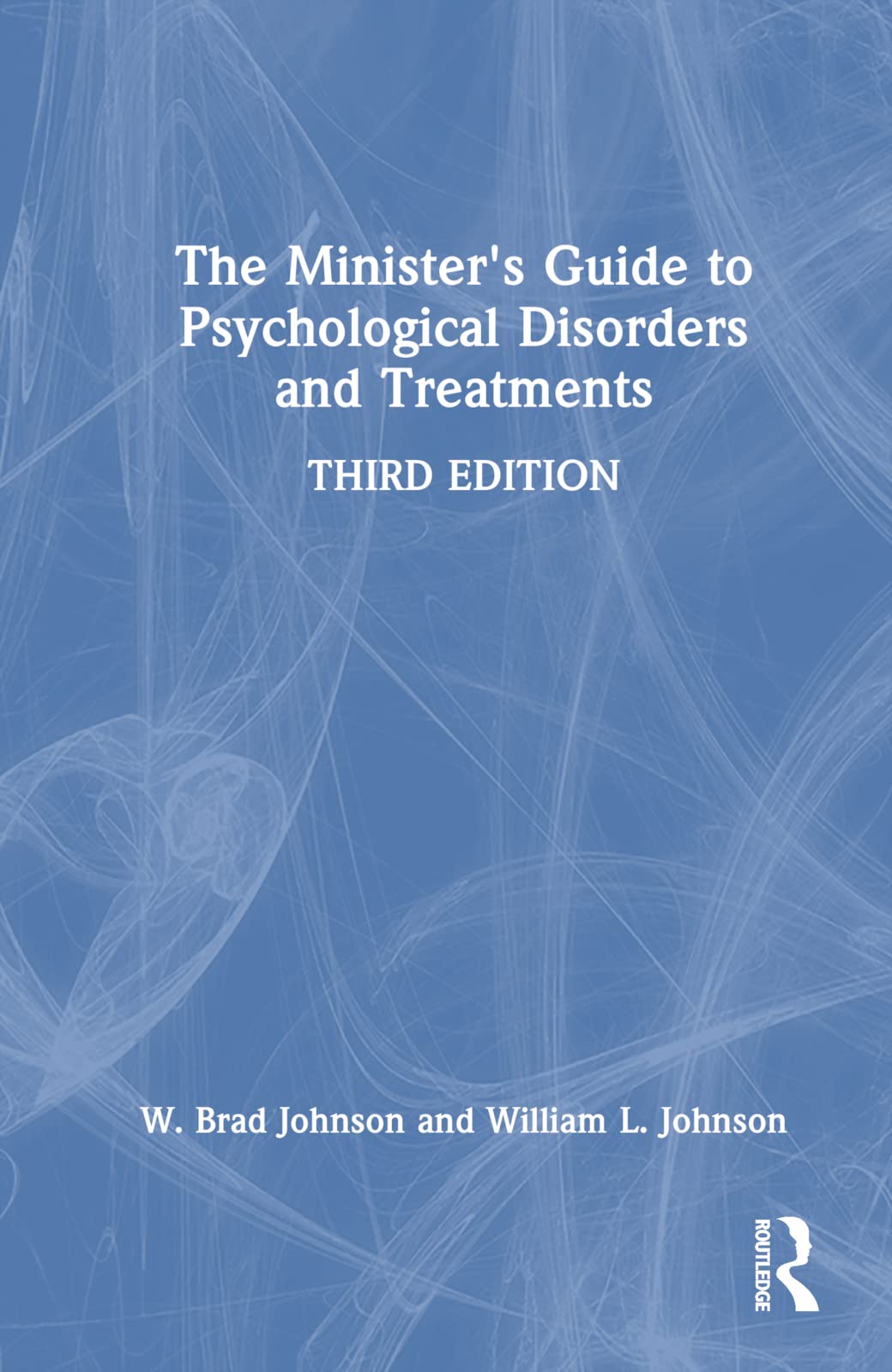 The Minister's Guide to Psychological Disorders and Treatments Medicine