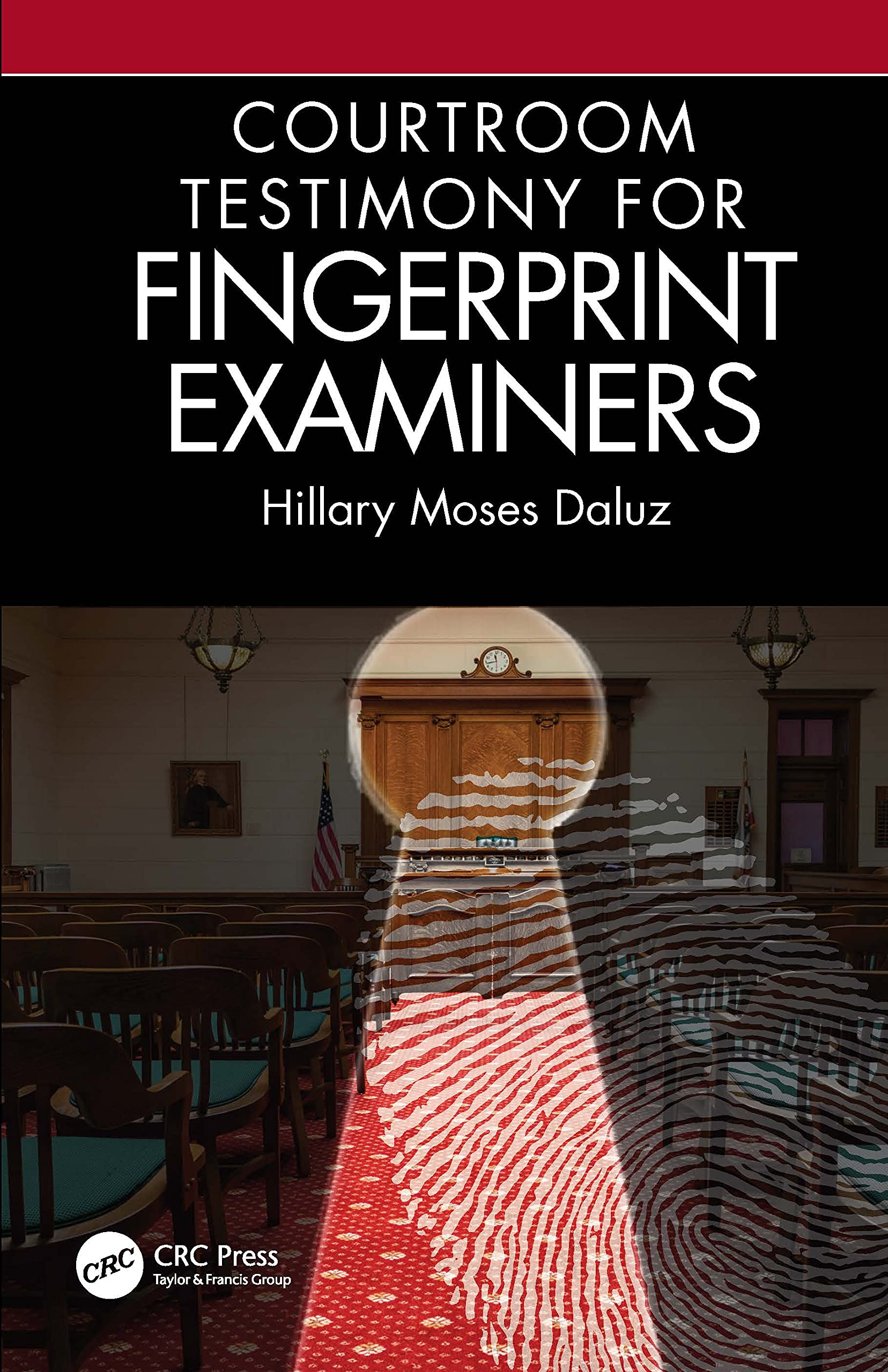 Courtroom Testimony for Fingerprint Examiners Medicine