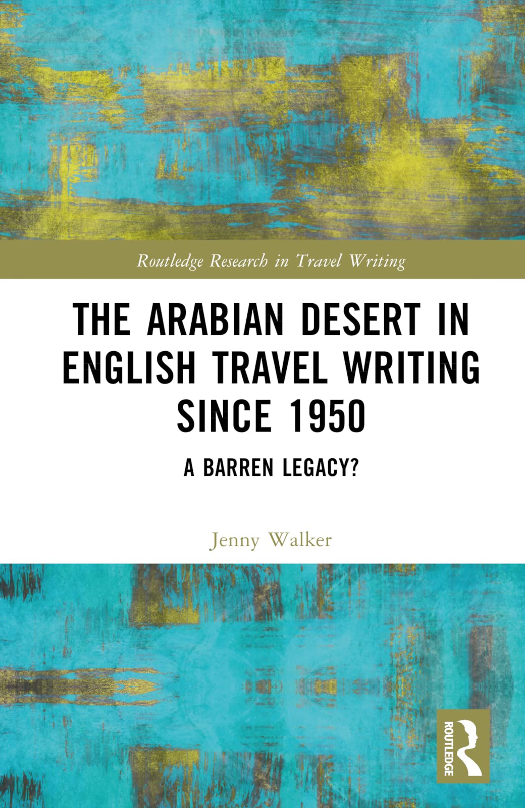 The Arabian Desert in English Travel Writing Since 1950 Contemporary literature