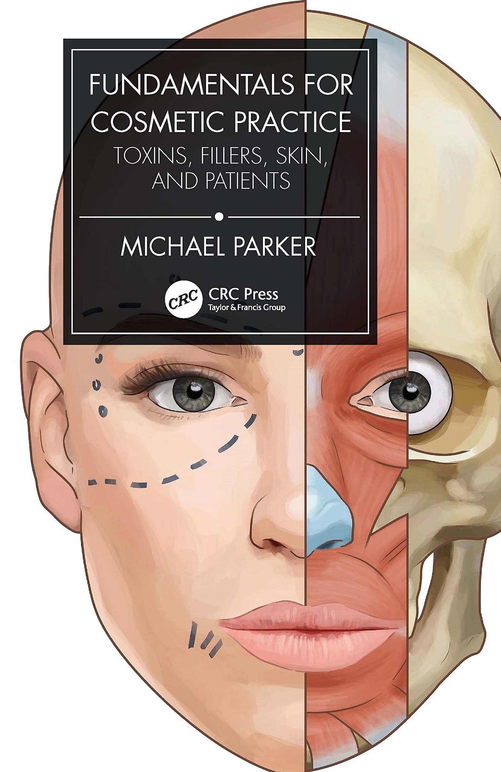 Fundamentals for Cosmetic Practice: Toxins, Fillers, Skin, and Patients Medicine