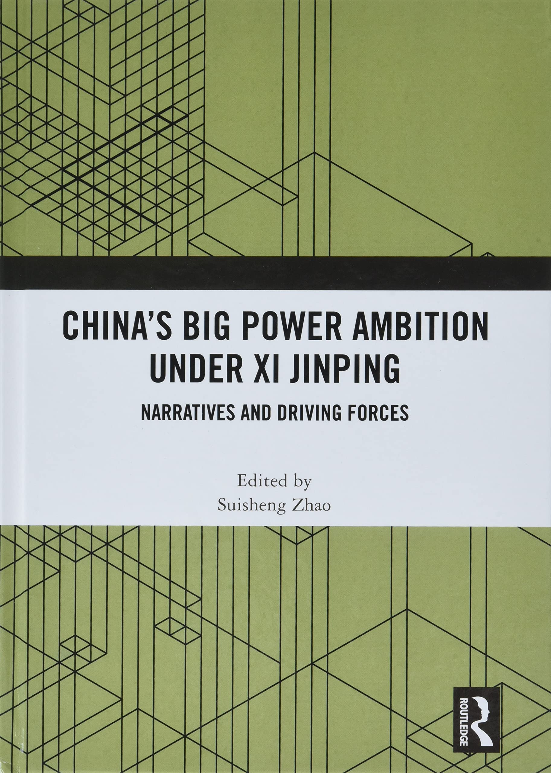 China’s Big Power Ambition Under Xi Jinping: Narratives and Driving Forces Social Sciences