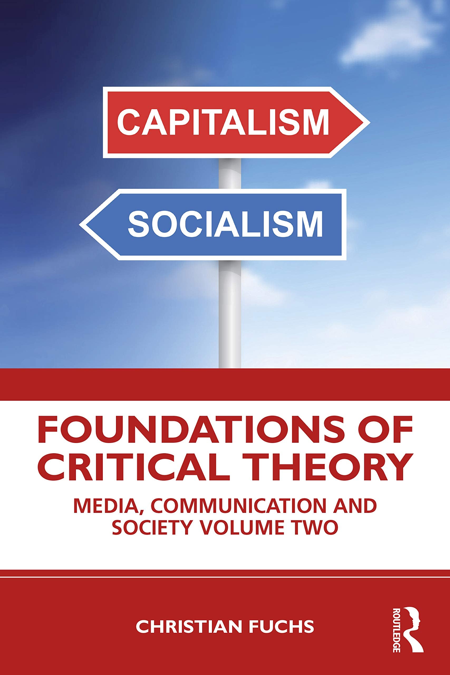 Foundations of Critical Theory: Media, Communication and Society Volume Two Media & Communication