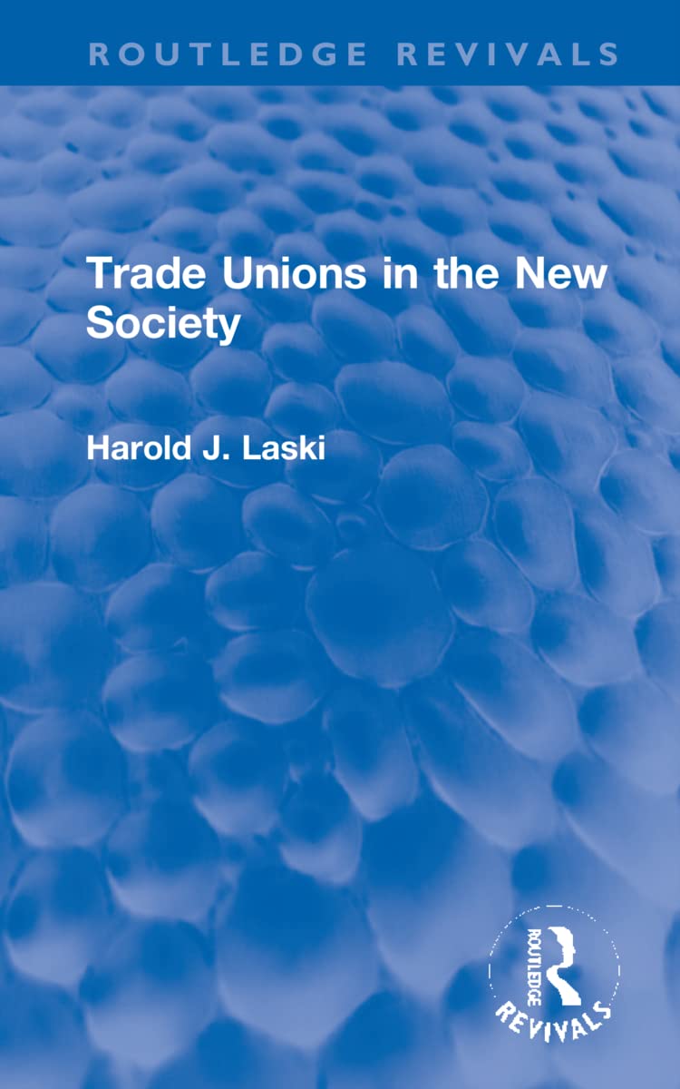 Trade Unions in the New Society (Routledge Revivals) Social Sciences