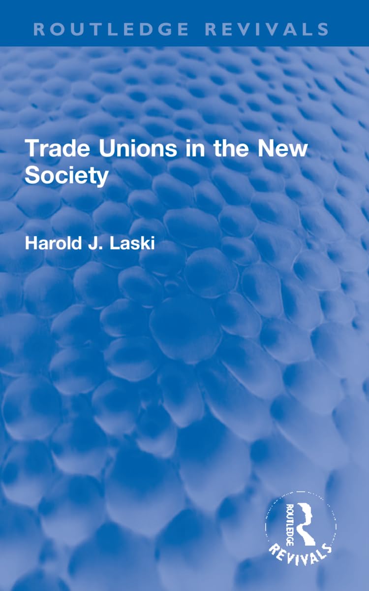 Trade Unions in the New Society (Routledge Revivals) Social Sciences