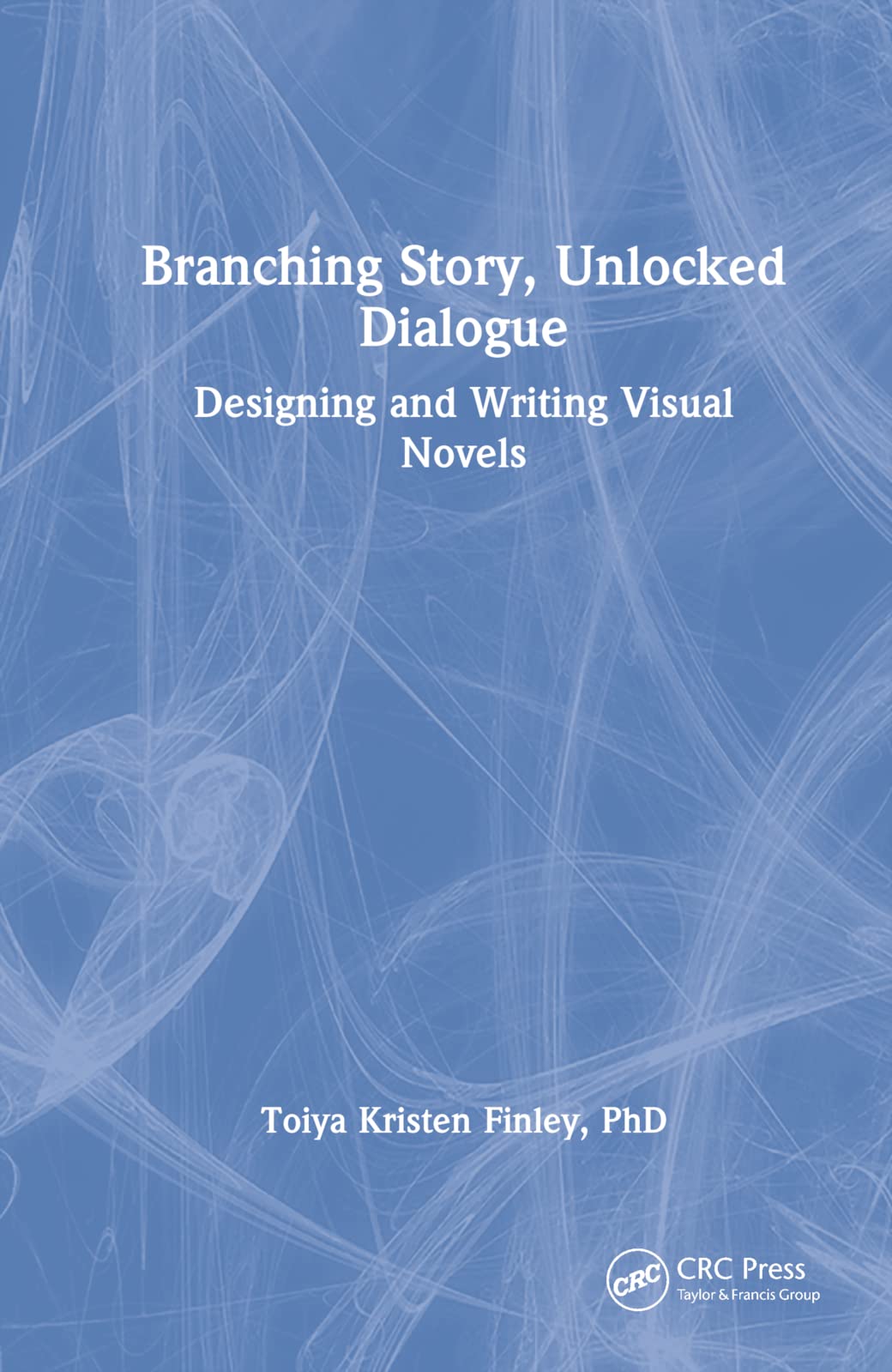 Branching Story, Unlocked Dialogue: Designing and Writing Visual Novels Computer Science