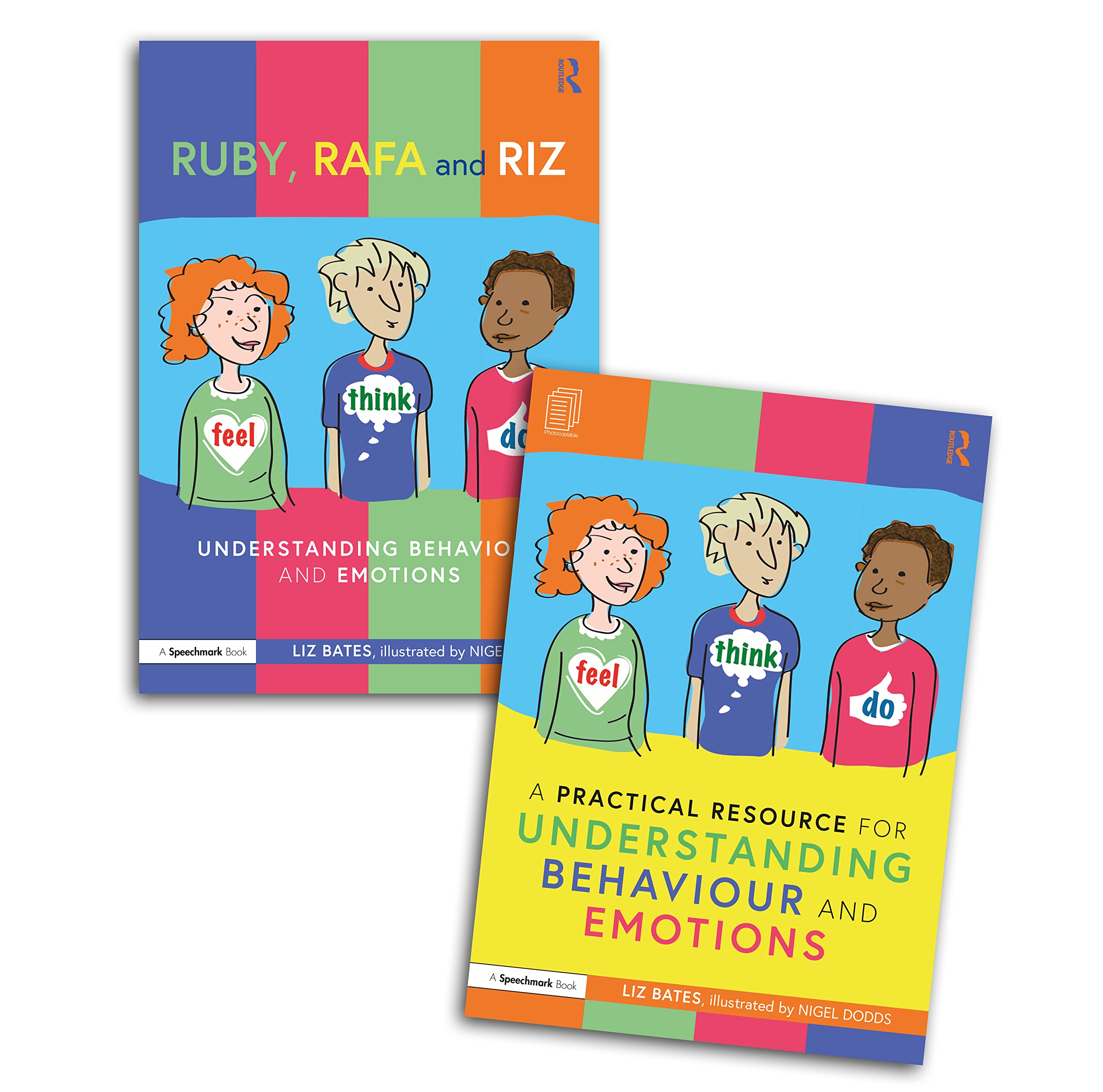 Feel, Think, and Do With Ruby, Rafa and Riz: A Storybook and Guide for Understanding Behaviour and Emotions (Feel, Think Do with Ruby, Rafa and Riz: A ... for Understanding Behaviour and Emotions) Education & Training