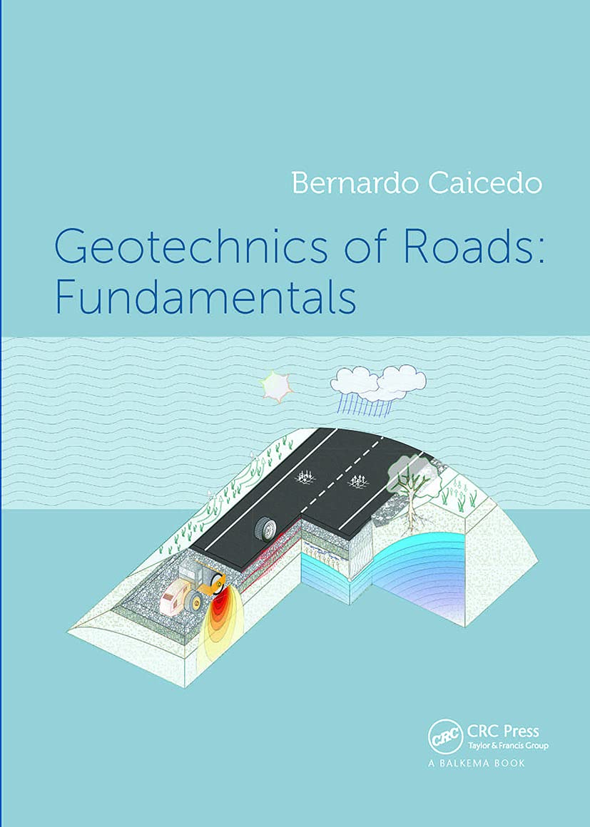Geotechnics of Roads: Fundamentals Business & Technology