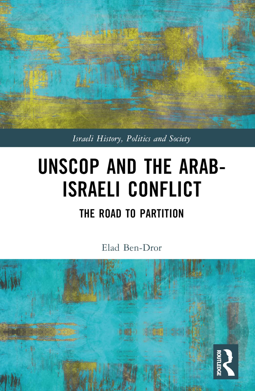 UNSCOP and the Arab-Israeli Conflict Law