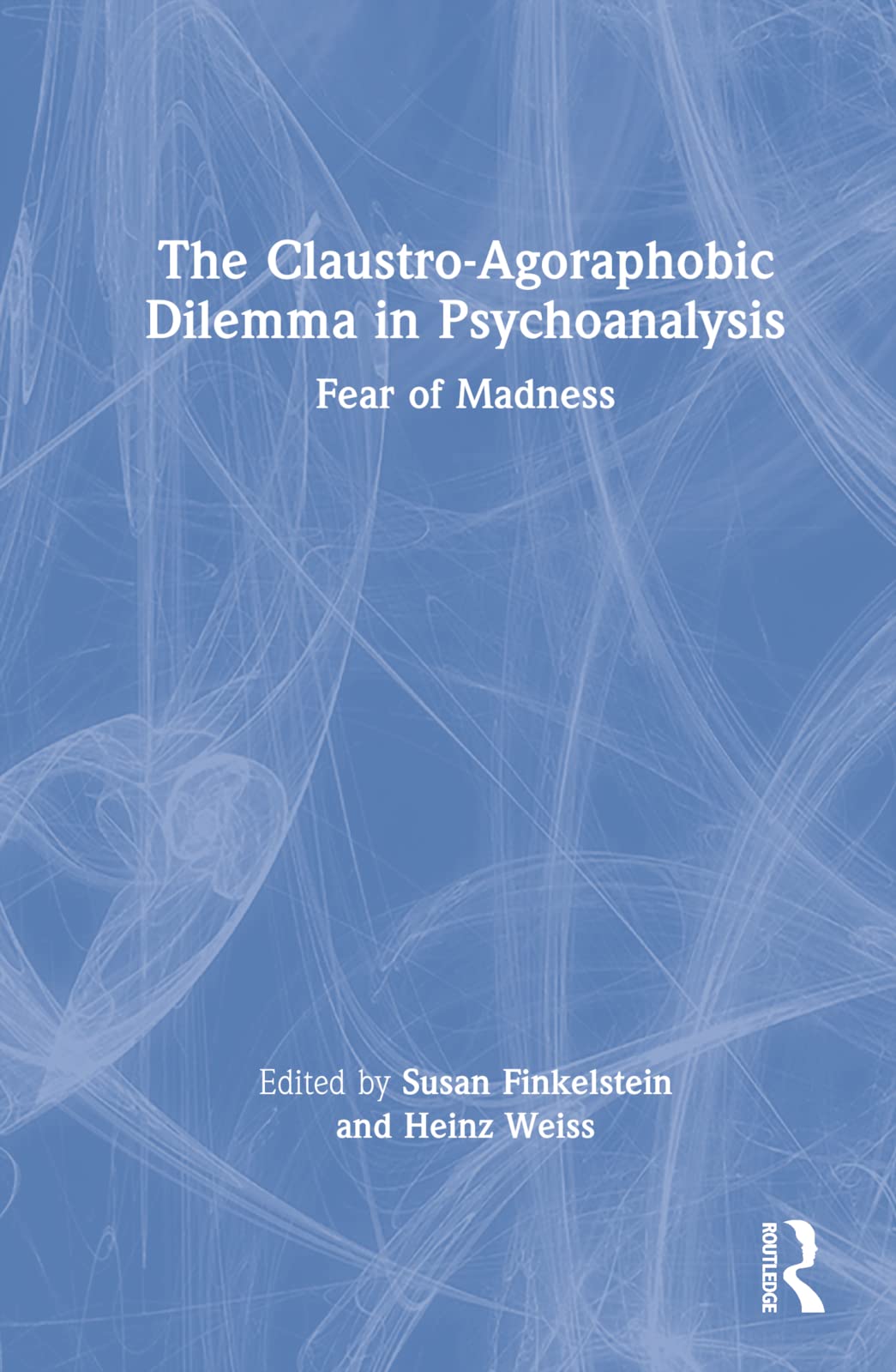 The Claustro-Agoraphobic Dilemma in Psychoanalysis Medicine