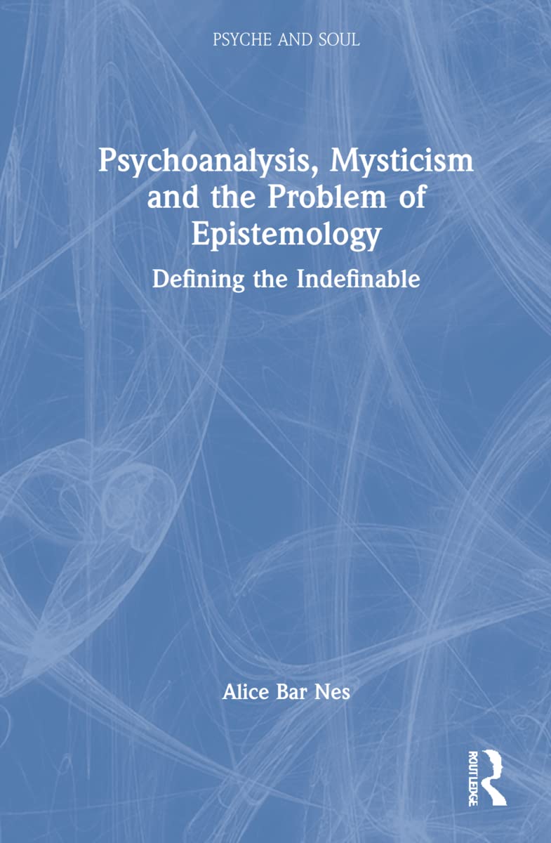 Psychoanalysis, Mysticism and the Problem of Epistemology Philosophy