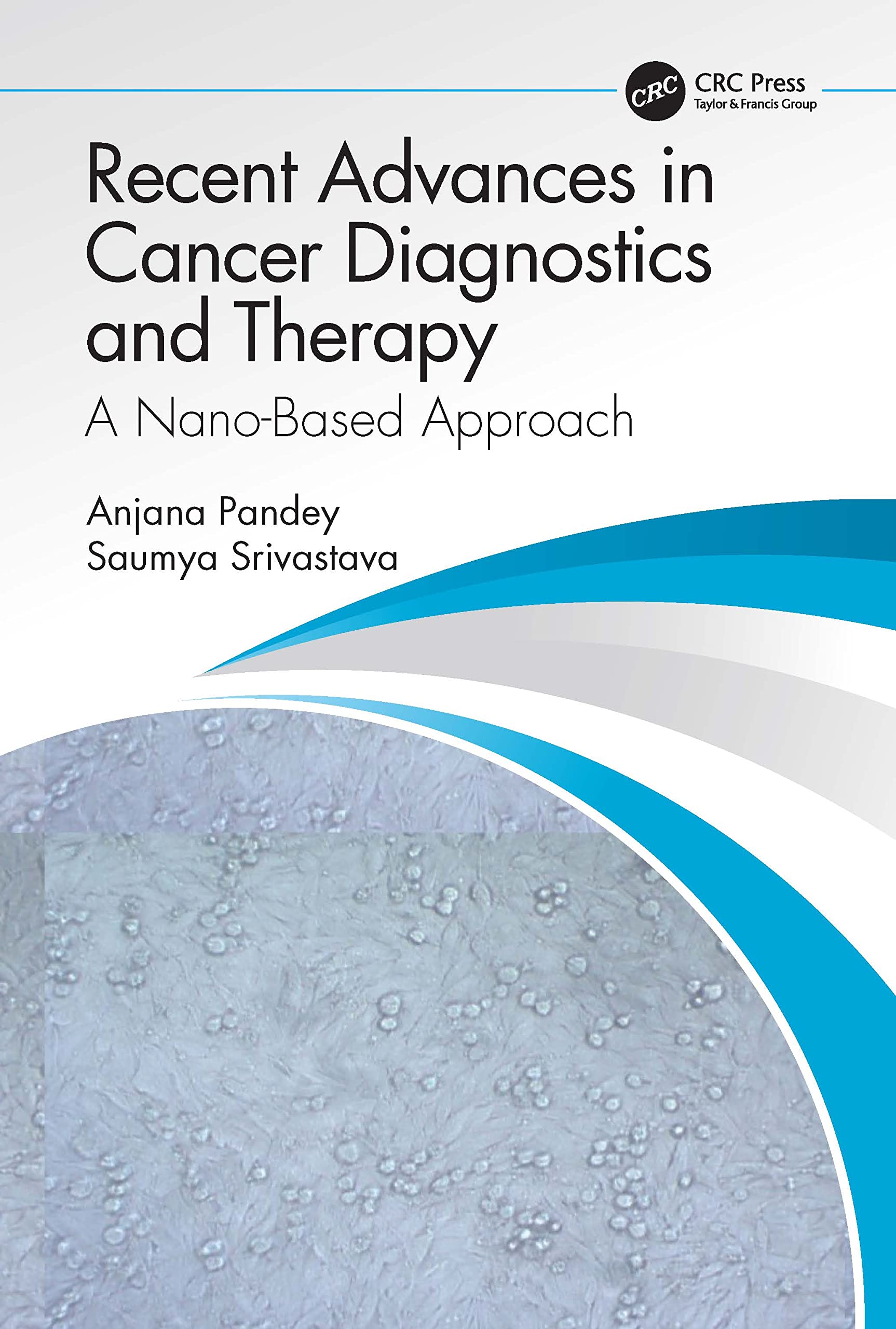 Recent Advances in Cancer Diagnostics and Therapy Medicine