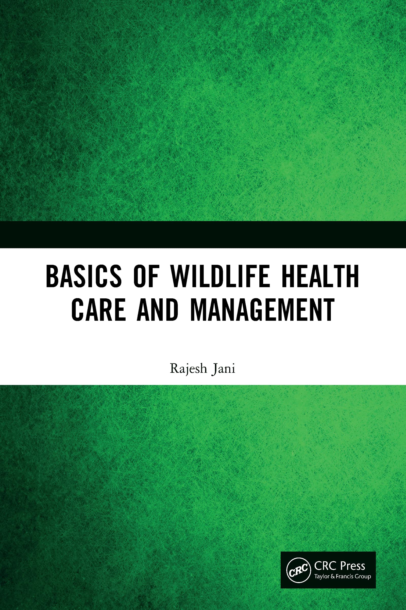 Basics of Wildlife Health Care and Management Medicine