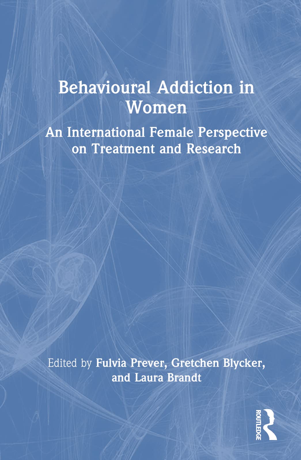 Behavioural Addiction in Women Medicine