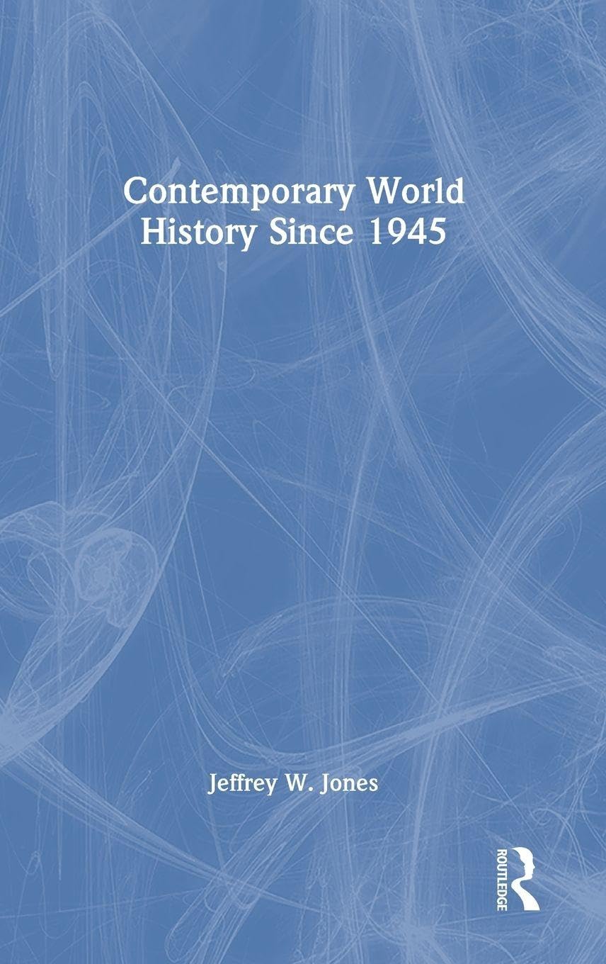 Contemporary World History Since 1945 Politics & History