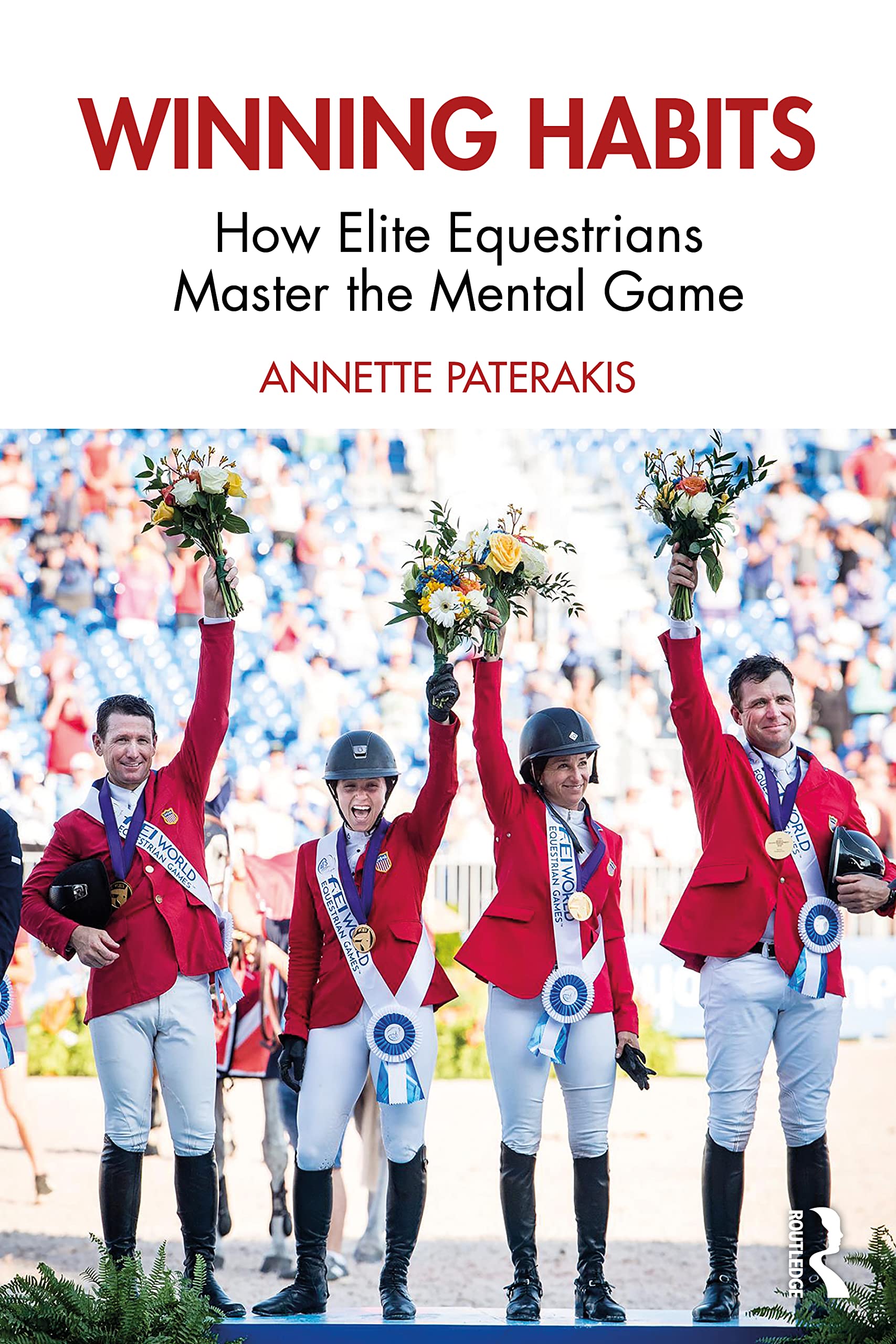 Winning Habits: How Elite Equestrians Master the Mental Game Psychology