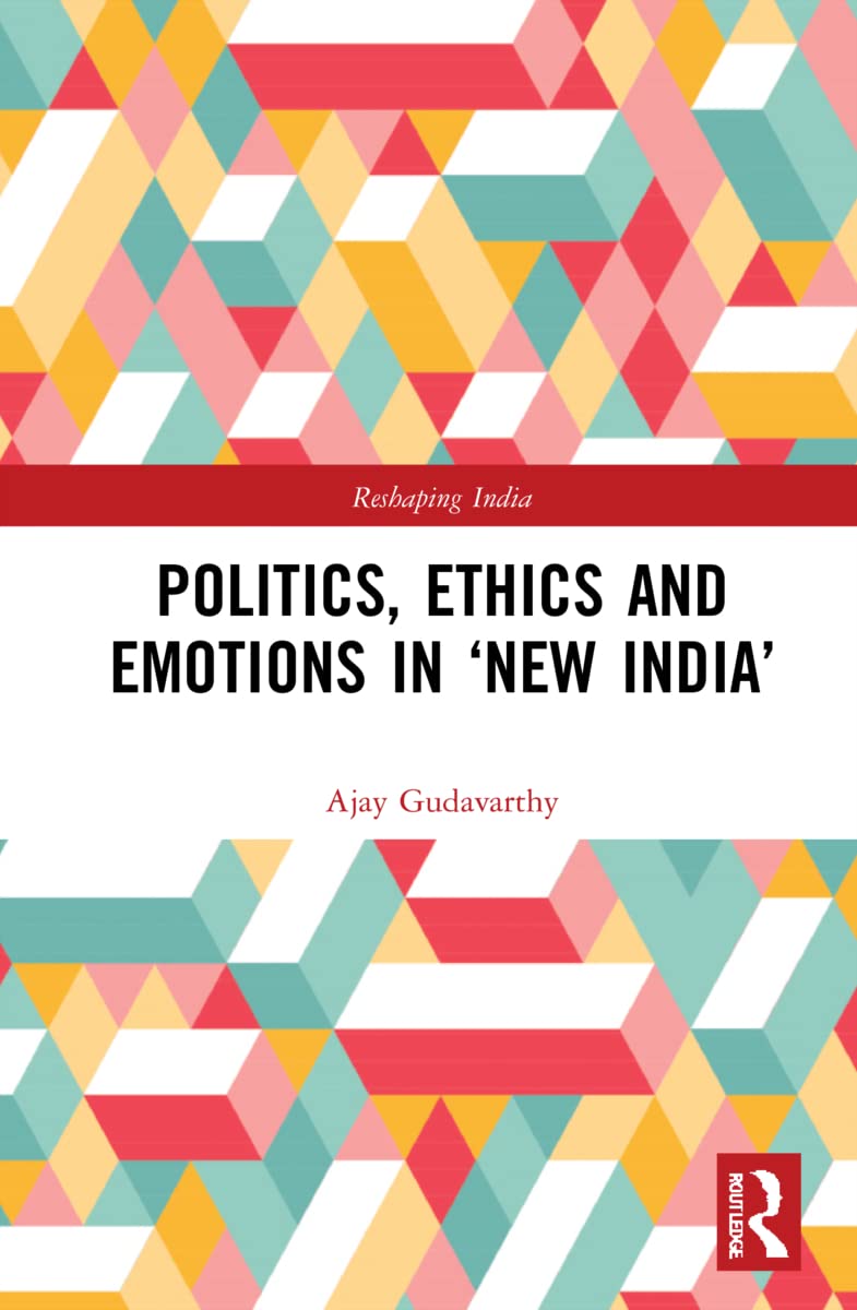 Politics, Ethics and Emotions in 'New India' Social Sciences