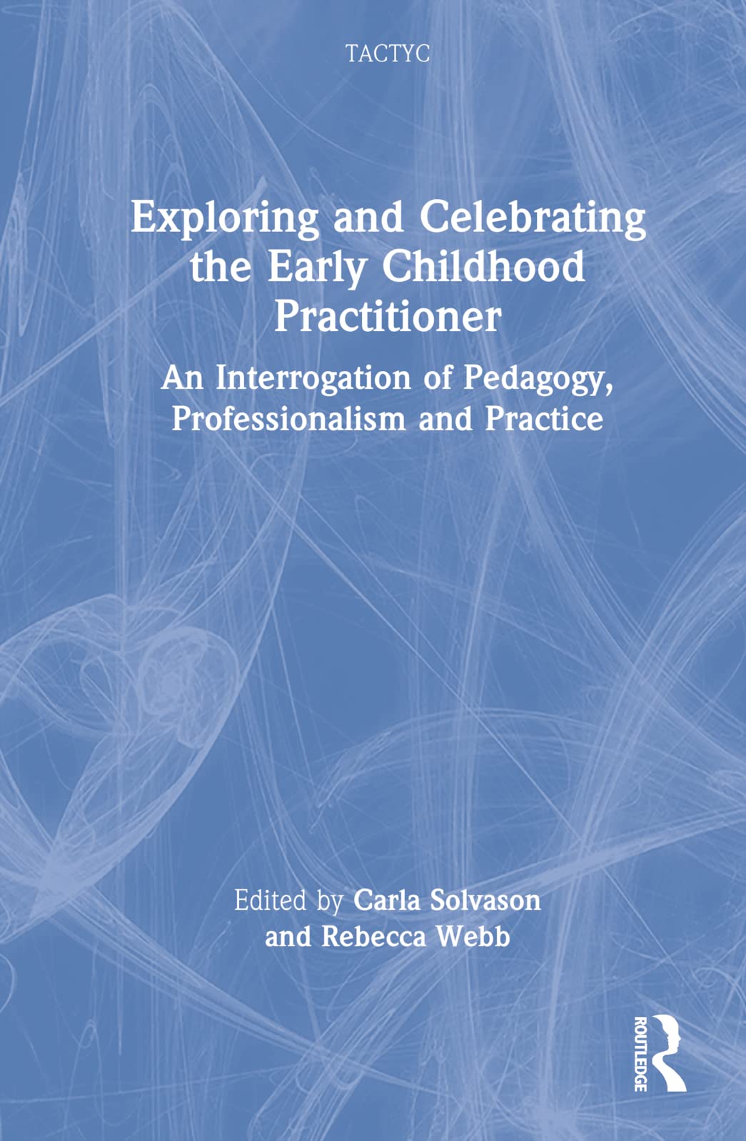Exploring and Celebrating the Early Childhood Practitioner Business, Finance & Career